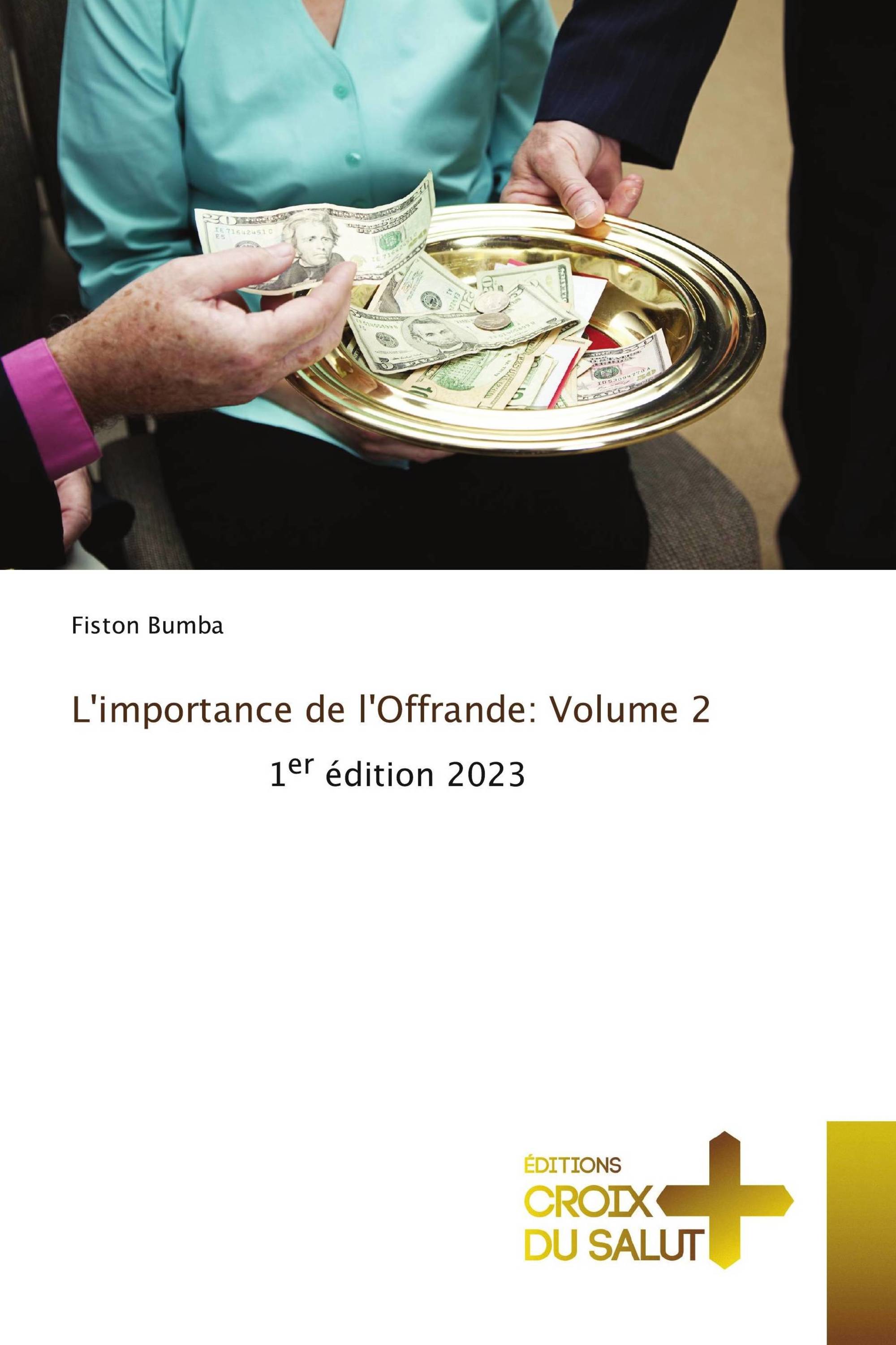 L'importance de l'Offrande: Volume 2