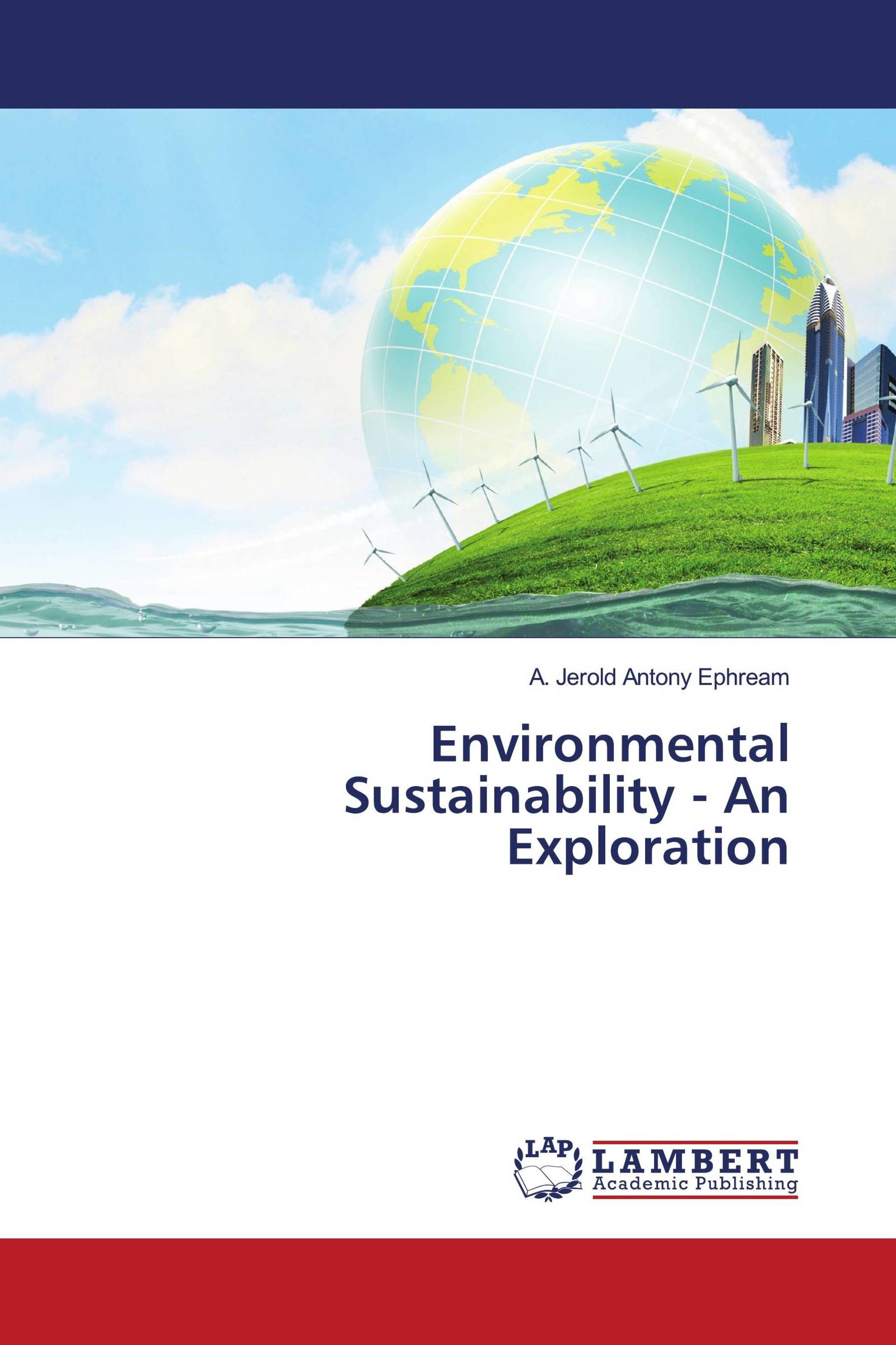 Environmental Sustainability - An Exploration