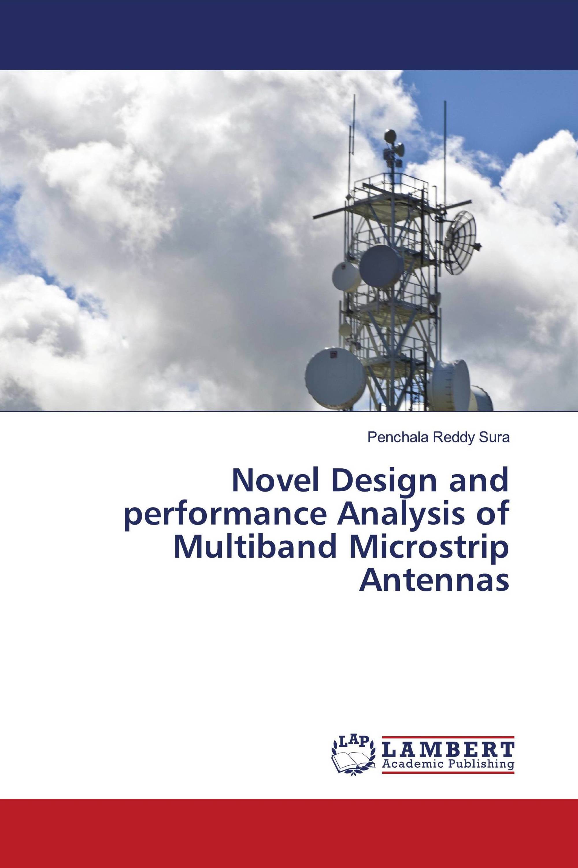 Novel Design and performance Analysis of Multiband Microstrip Antennas