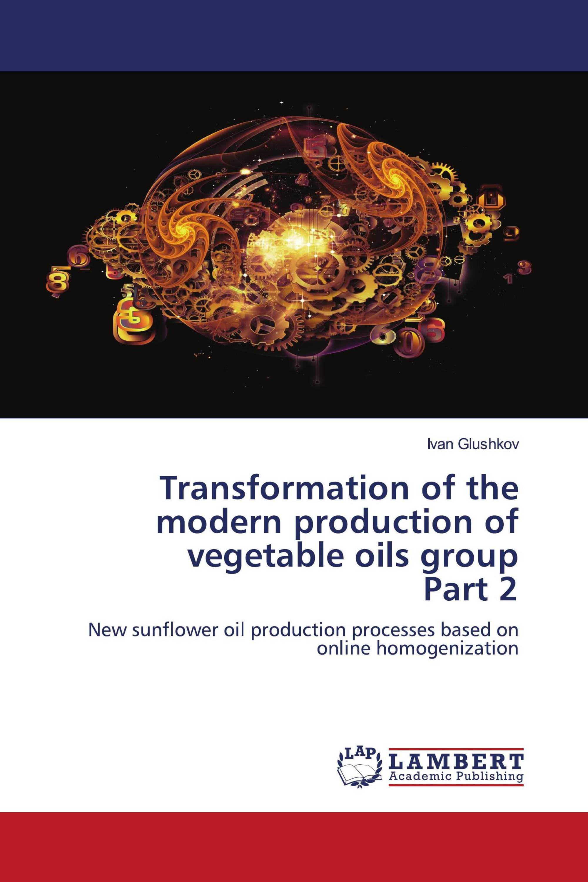 Transformation of the modern production of vegetable oils group Part 2