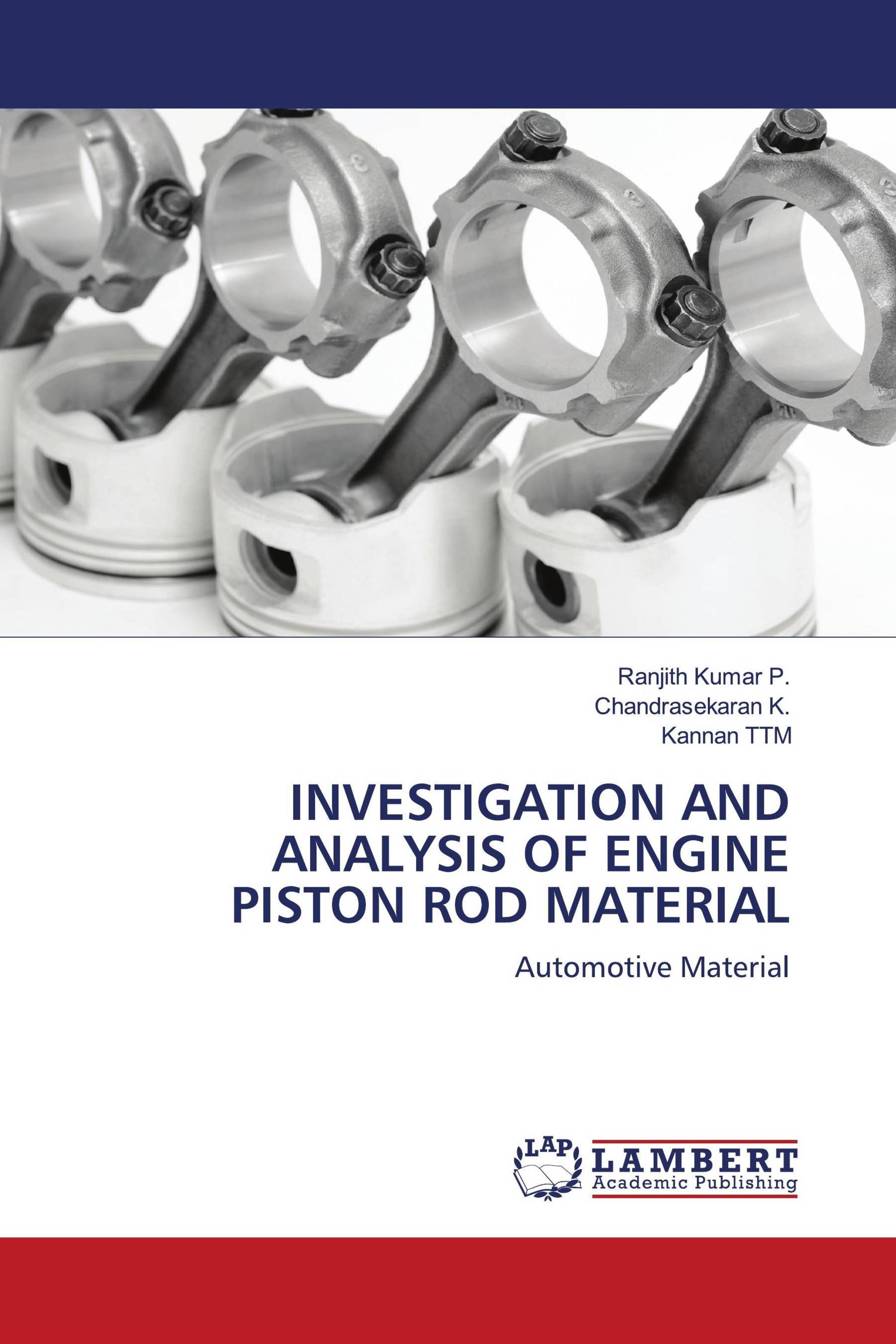 INVESTIGATION AND ANALYSIS OF ENGINE PISTON ROD MATERIAL