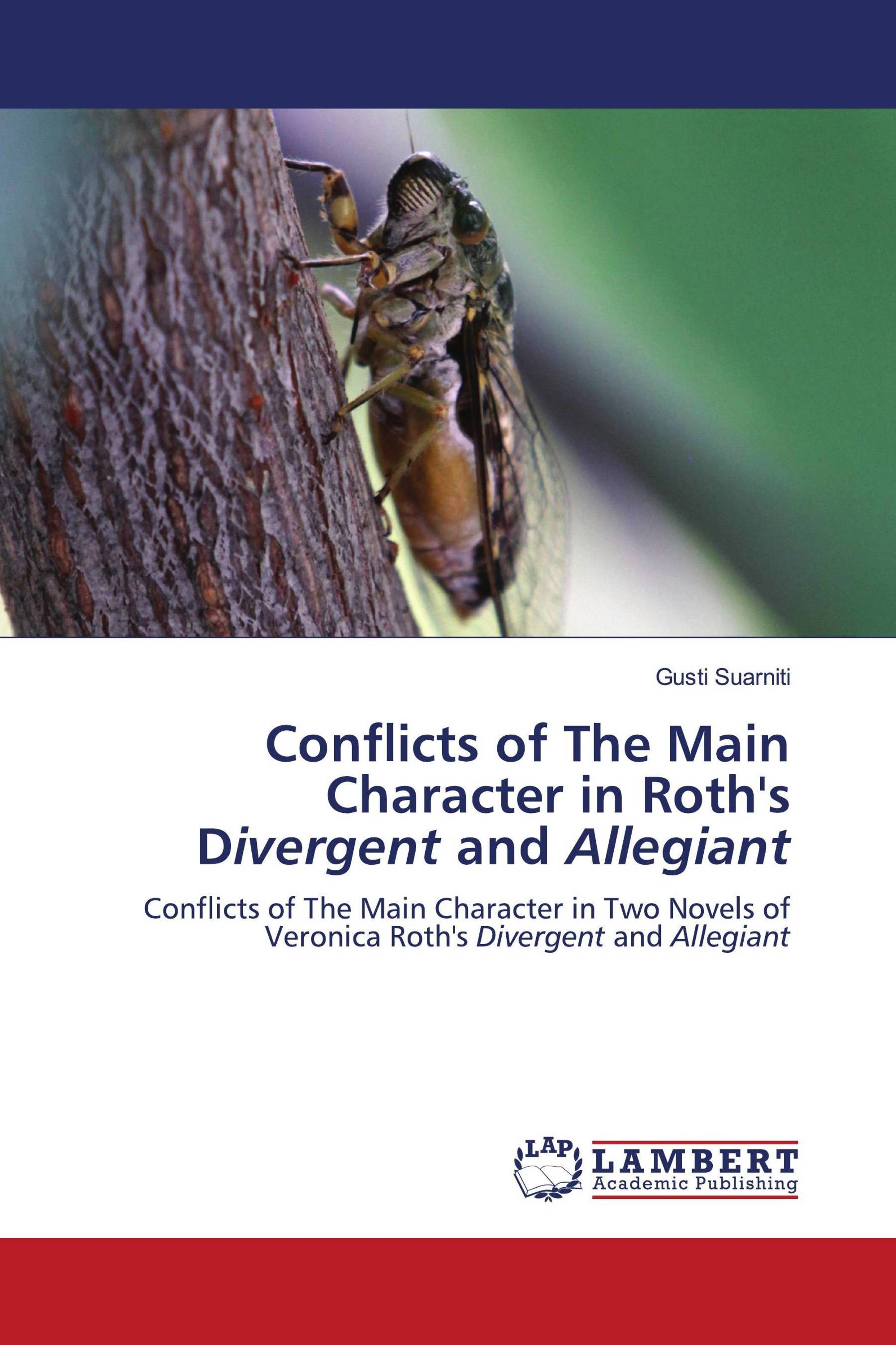 Conflicts of The Main Character in Roth's Divergent and Allegiant