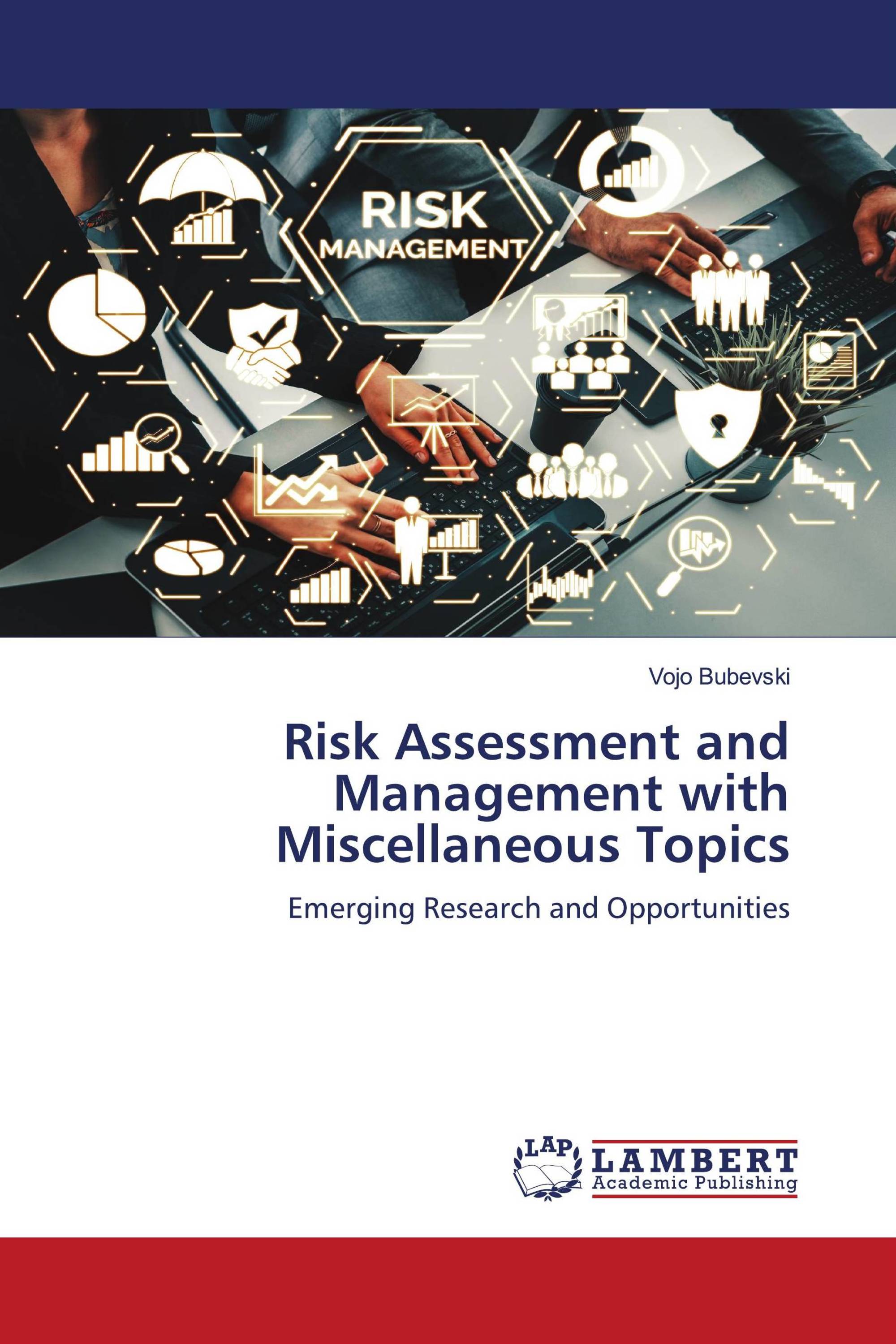 Risk Assessment and Management with Miscellaneous Topics