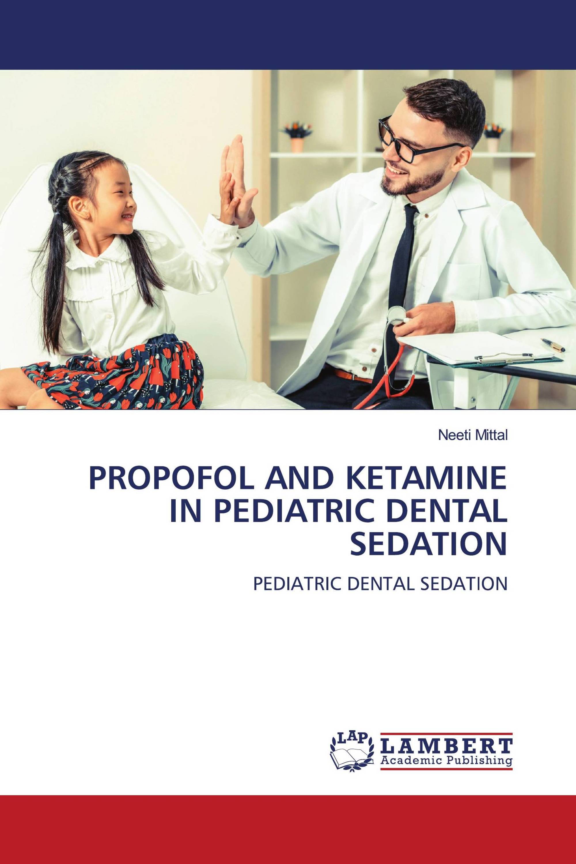 PROPOFOL AND KETAMINE IN PEDIATRIC DENTAL SEDATION