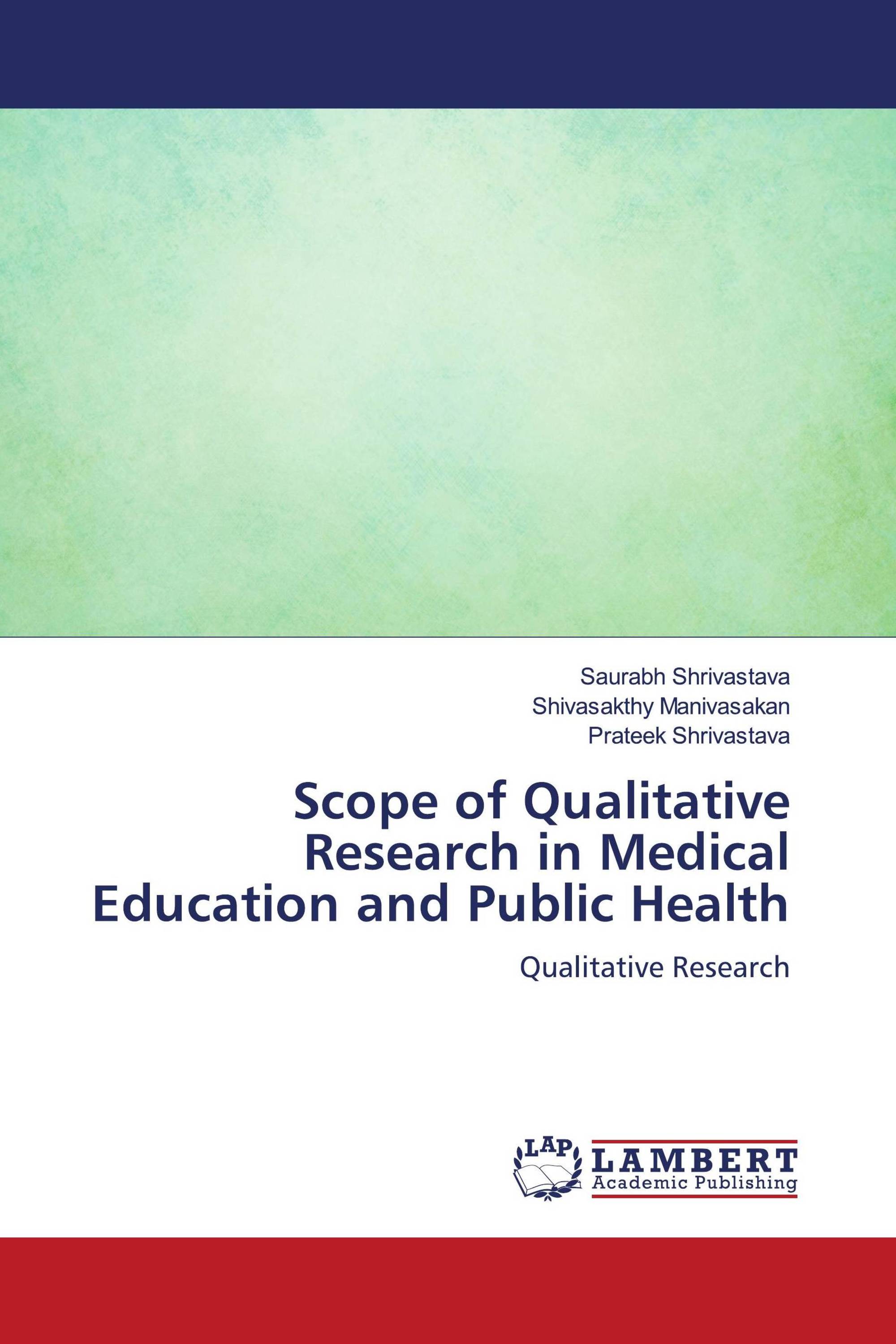 Scope of Qualitative Research in Medical Education and Public Health