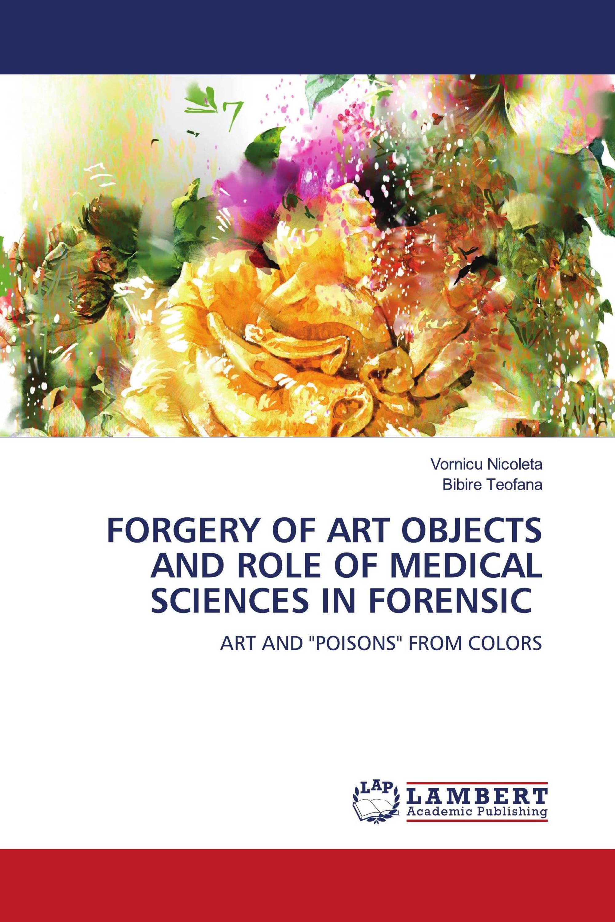 FORGERY OF ART OBJECTS AND ROLE OF MEDICAL SCIENCES IN FORENSIC