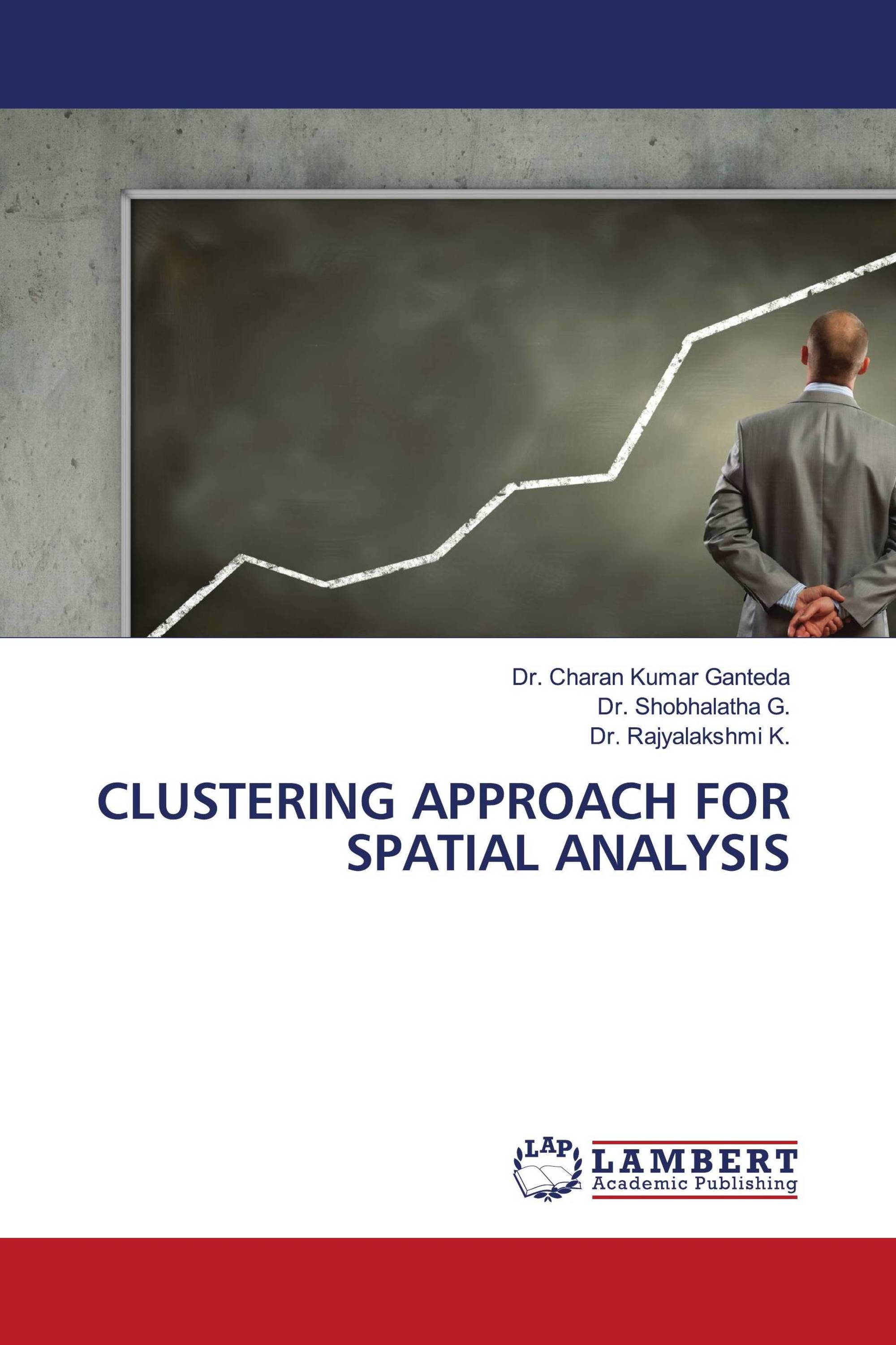 CLUSTERING APPROACH FOR SPATIAL ANALYSIS / 978-620-3-86360-4 ...