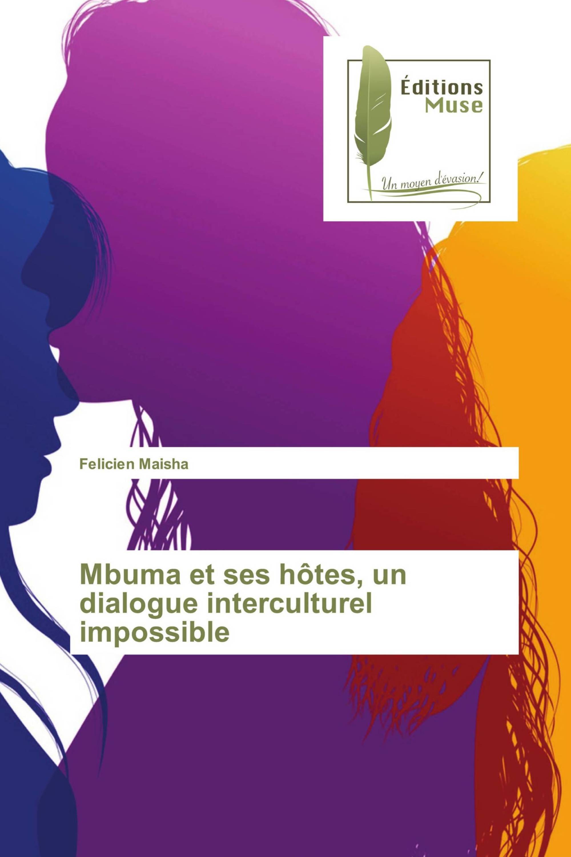 Mbuma et ses hôtes, un dialogue interculturel impossible