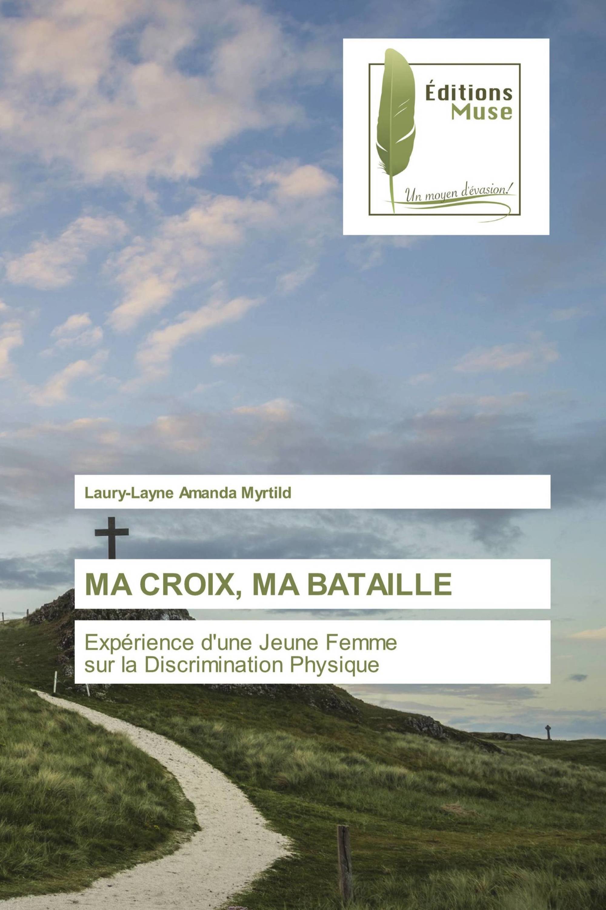 MA CROIX, MA BATAILLE