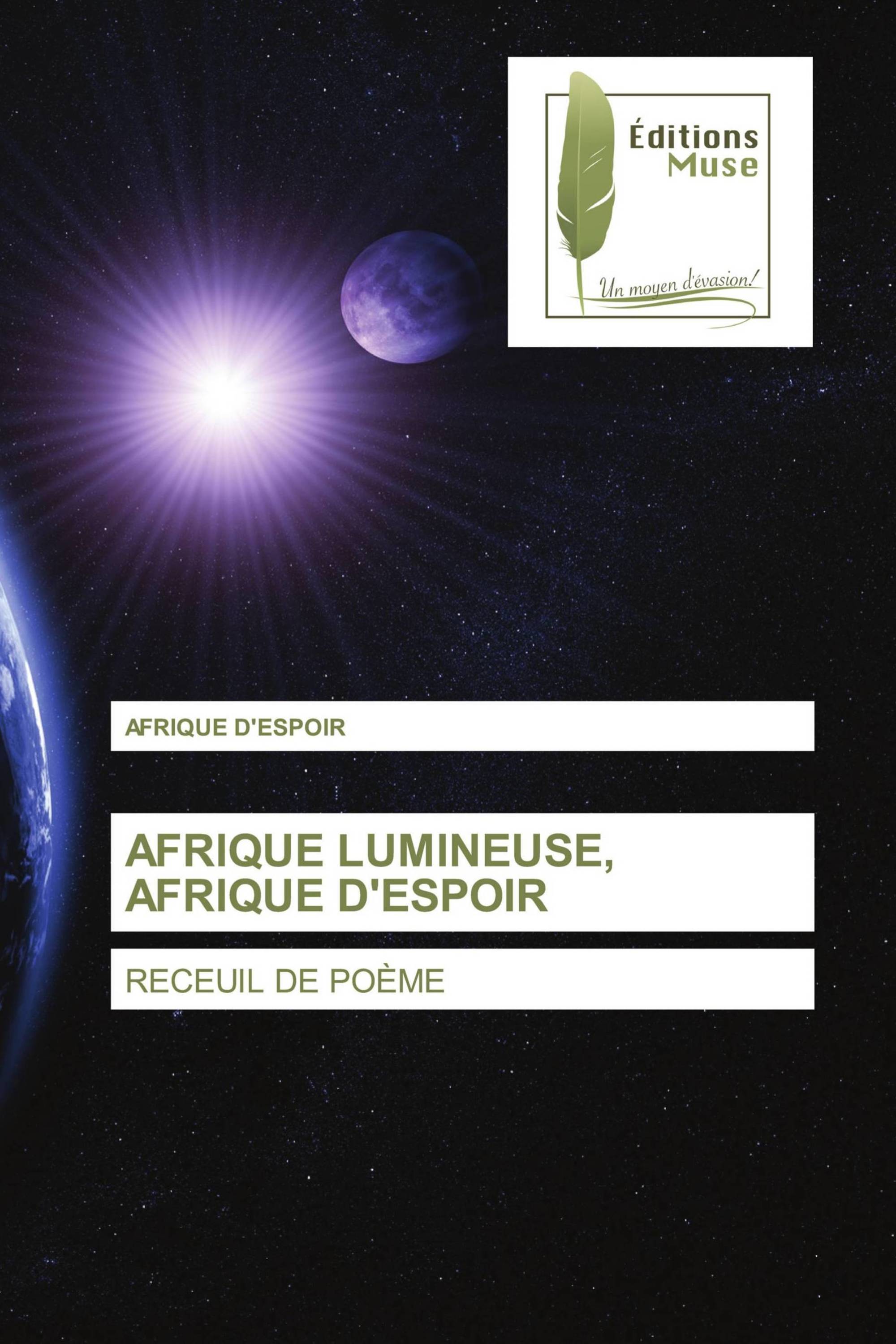 AFRIQUE LUMINEUSE, AFRIQUE D'ESPOIR