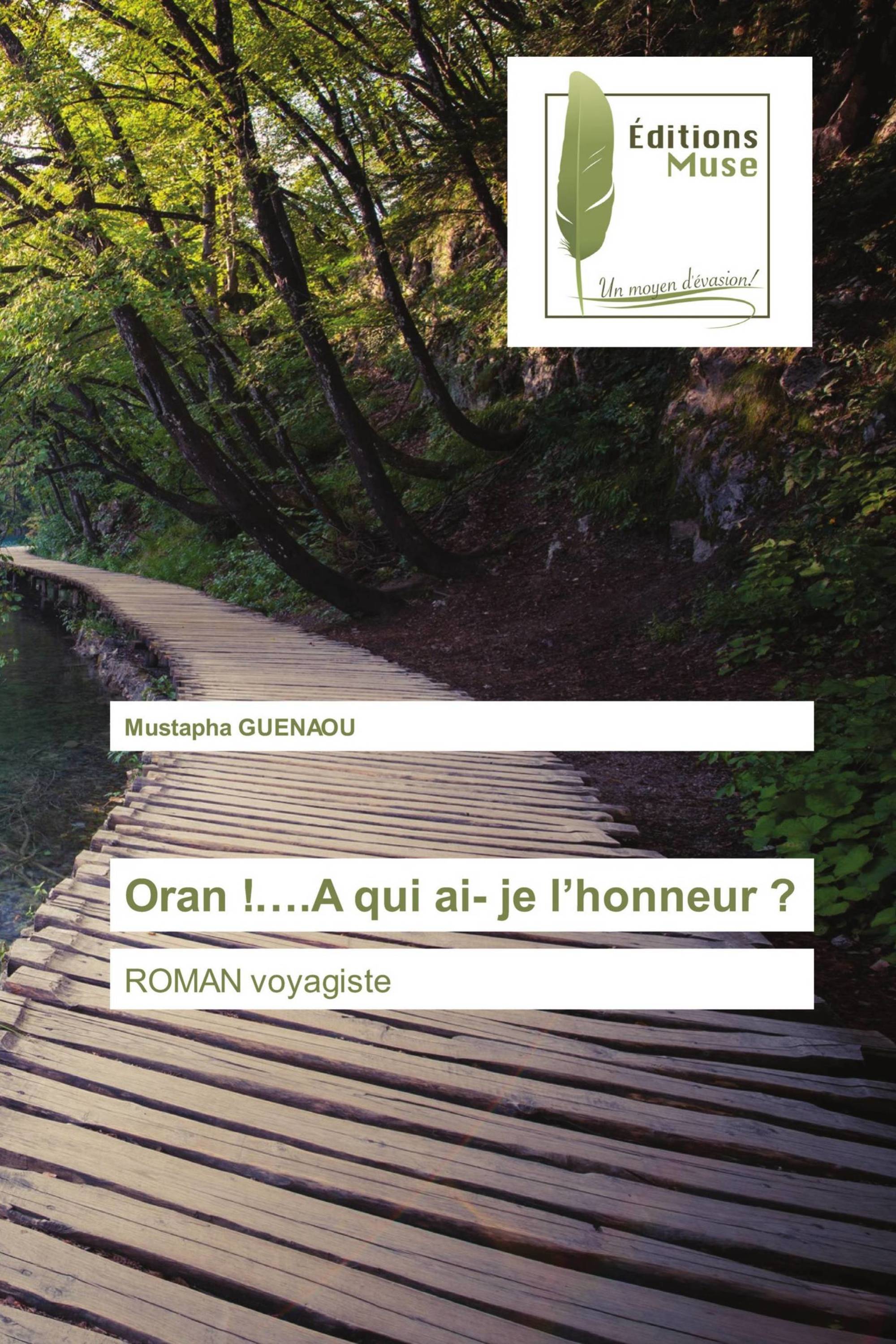 Oran !….A qui ai- je l’honneur ?