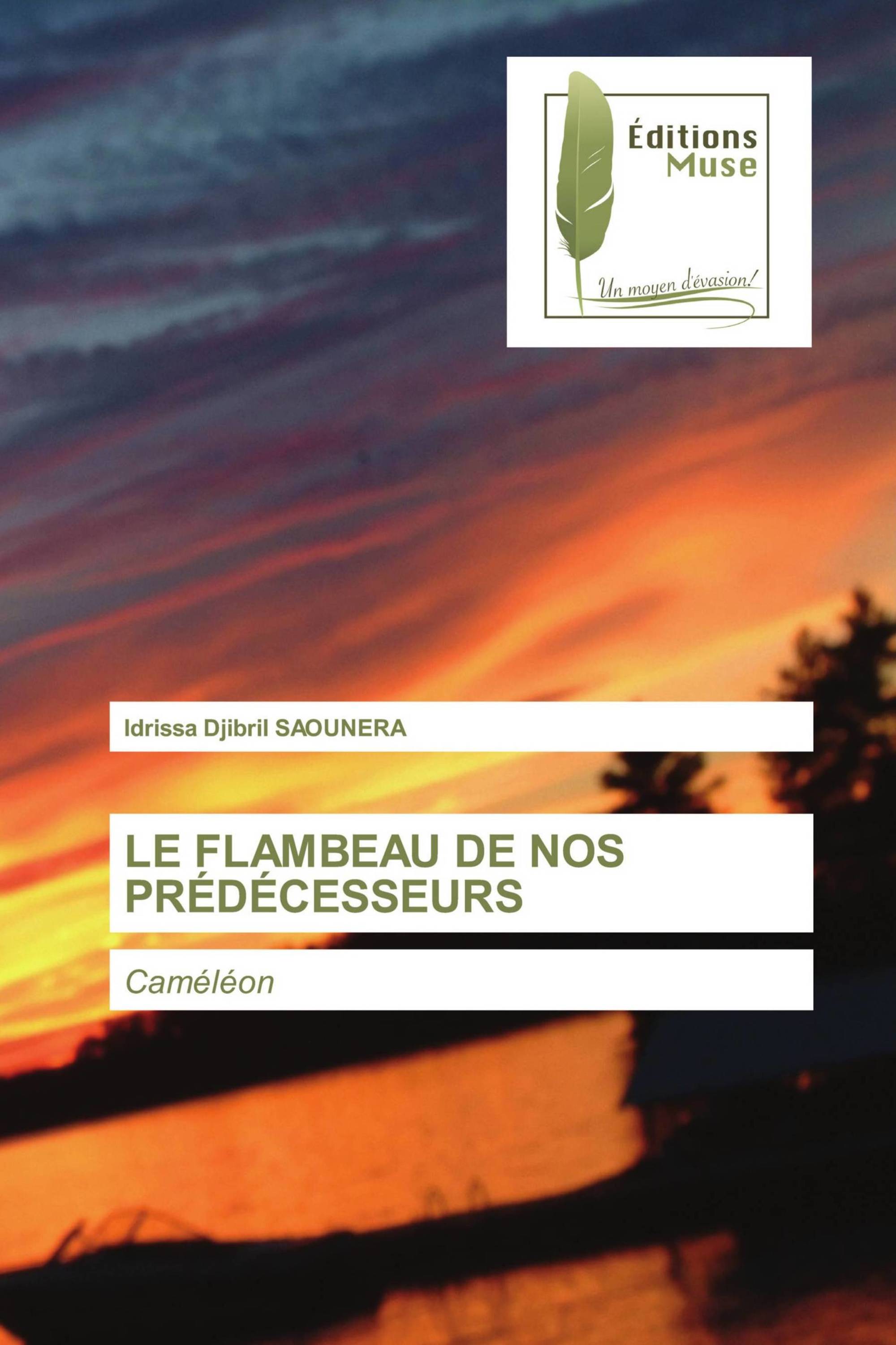 LE FLAMBEAU DE NOS PRÉDÉCESSEURS