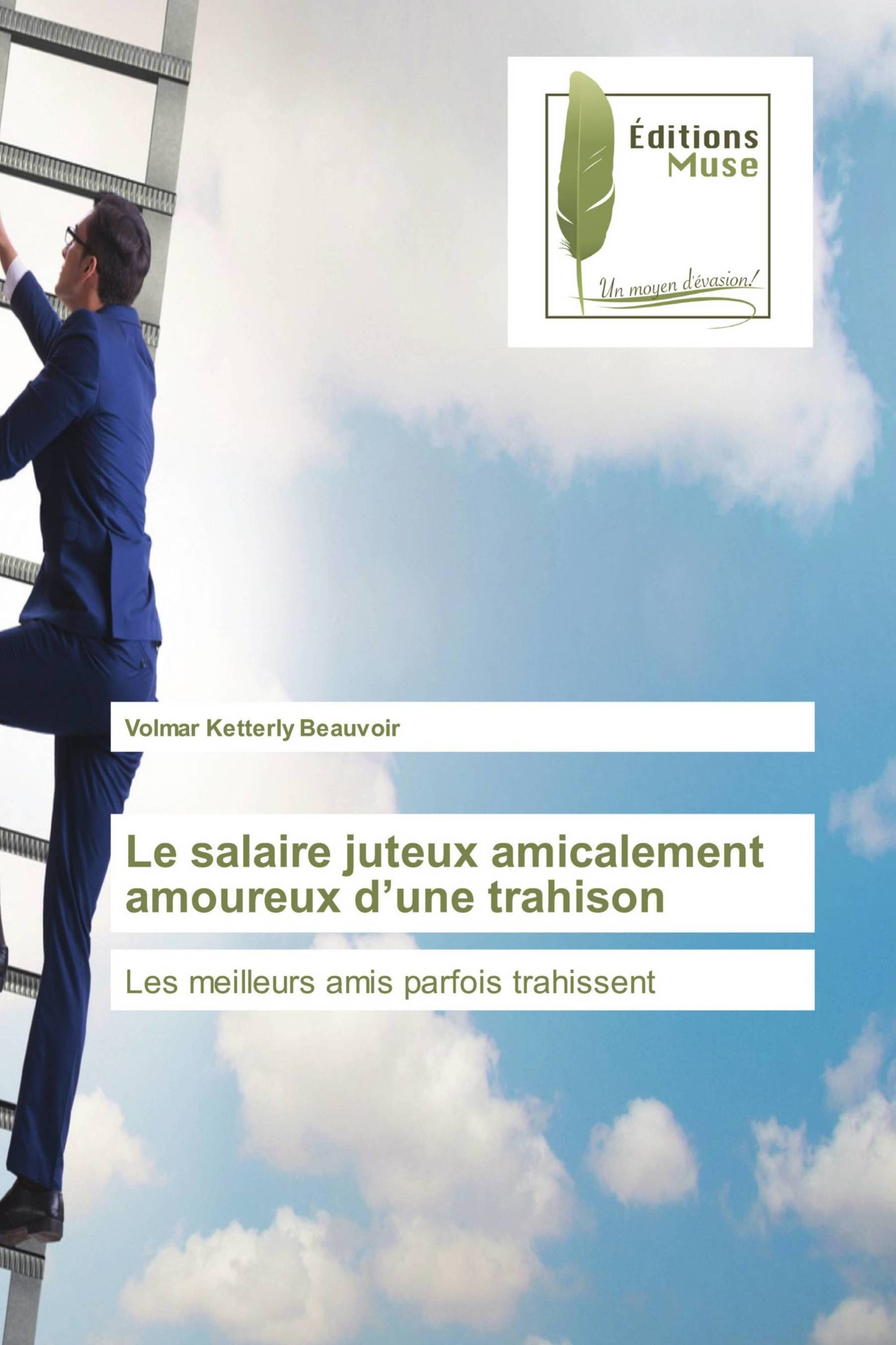 Le salaire juteux amicalement amoureux d’une trahison