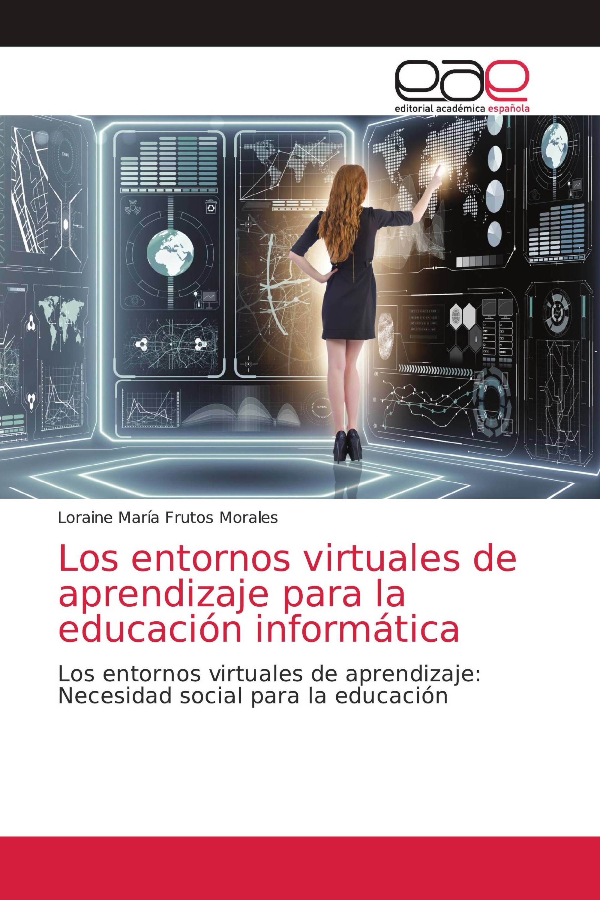 Los entornos virtuales de aprendizaje para la educación informática