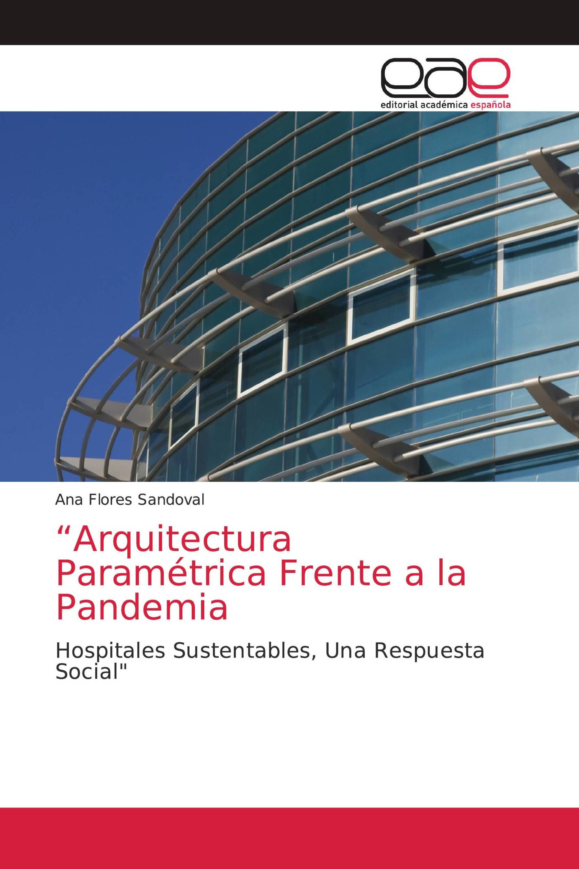 “Arquitectura Paramétrica Frente a la Pandemia