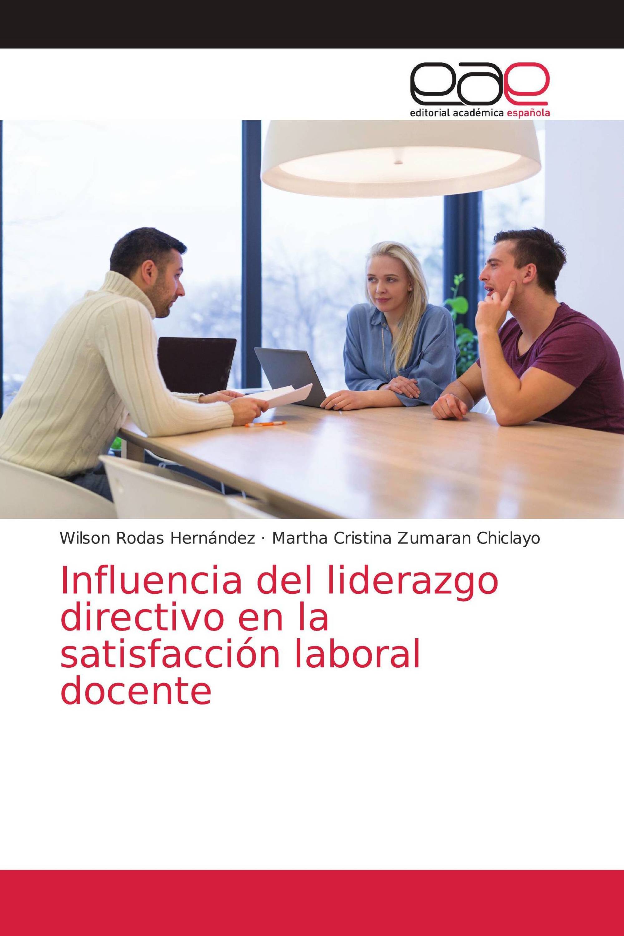 Influencia del liderazgo directivo en la satisfacción laboral docente