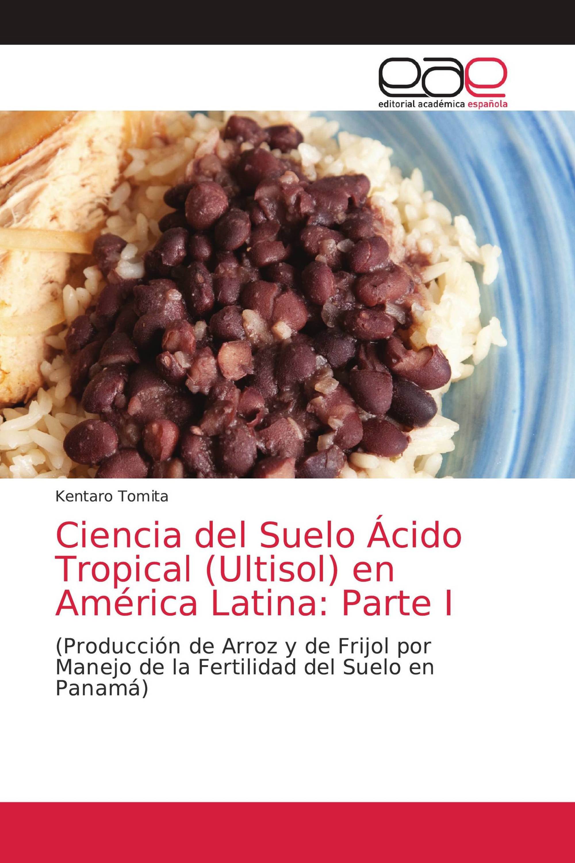 Ciencia del Suelo Ácido Tropical (Ultisol) en América Latina: Parte I