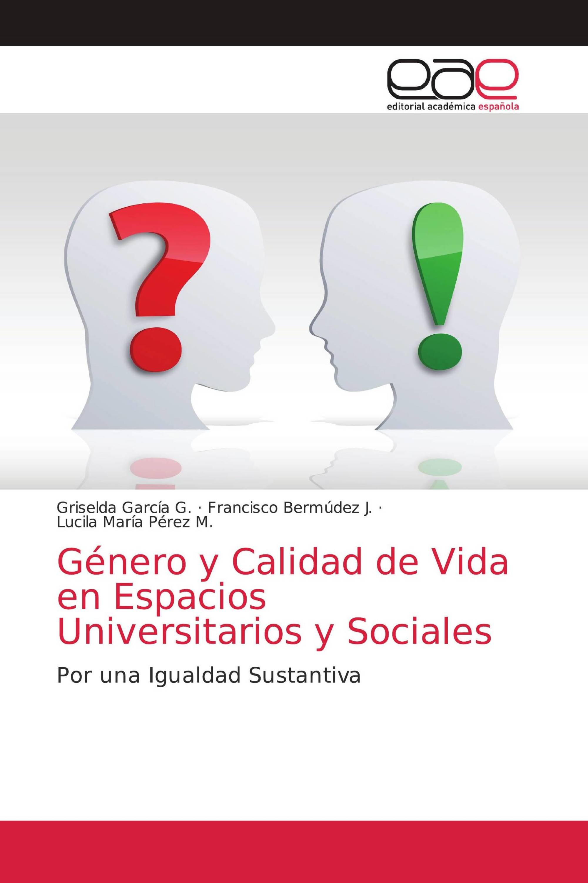 Género y Calidad de Vida en Espacios Universitarios y Sociales