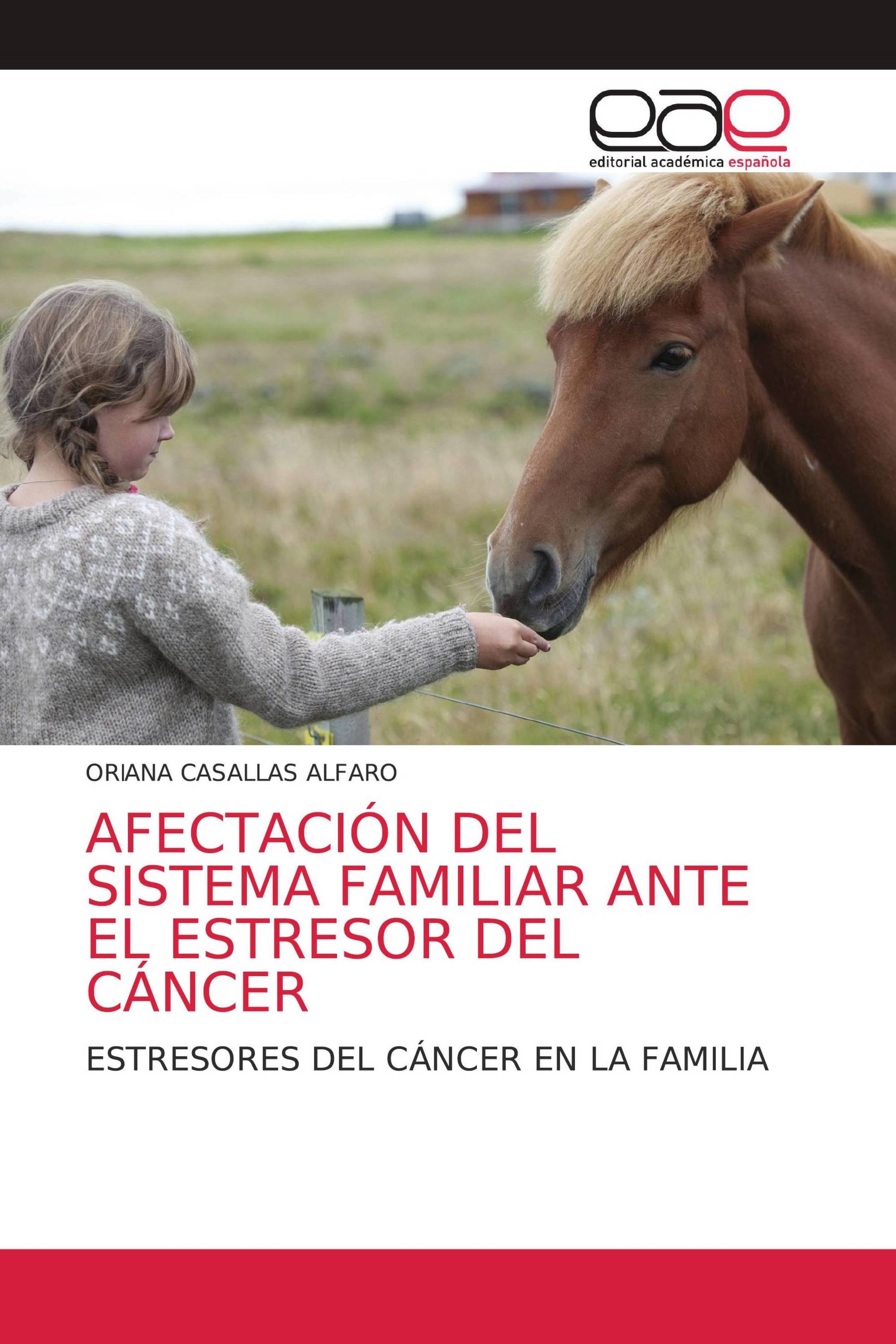 AFECTACIÓN DEL SISTEMA FAMILIAR ANTE EL ESTRESOR DEL CÁNCER