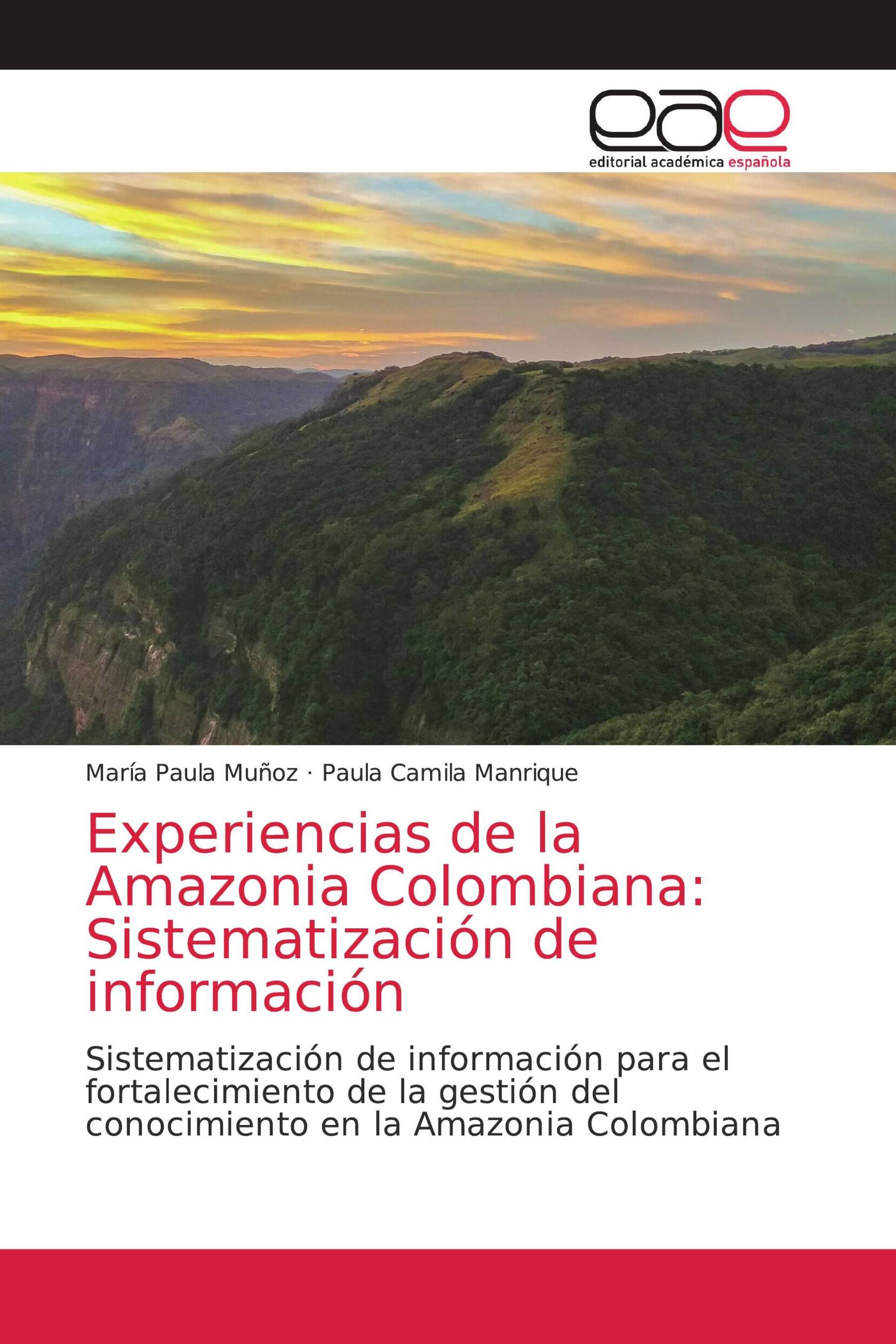 Experiencias de la Amazonia Colombiana: Sistematización de información