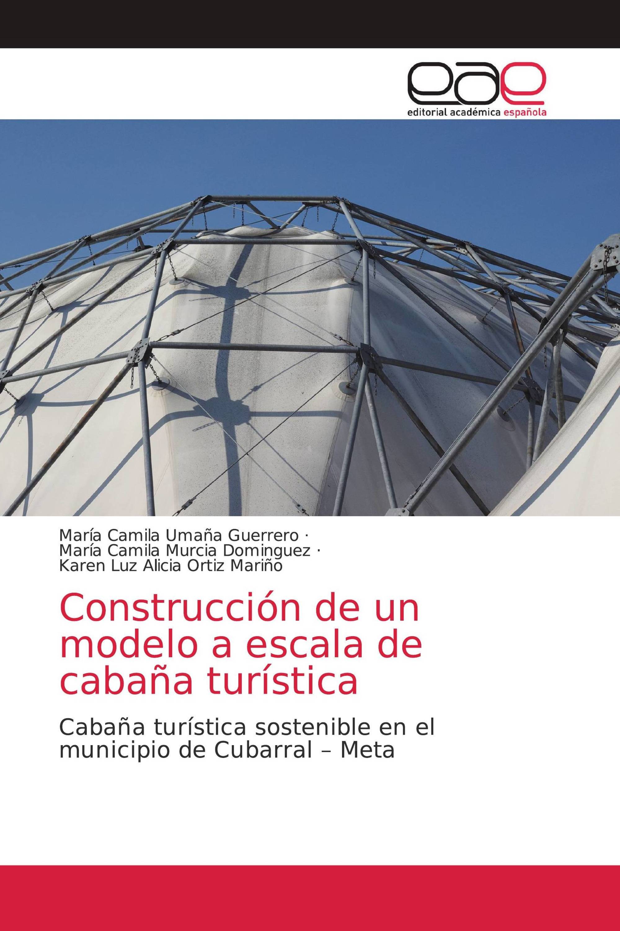 Construcción de un modelo a escala de cabaña turística