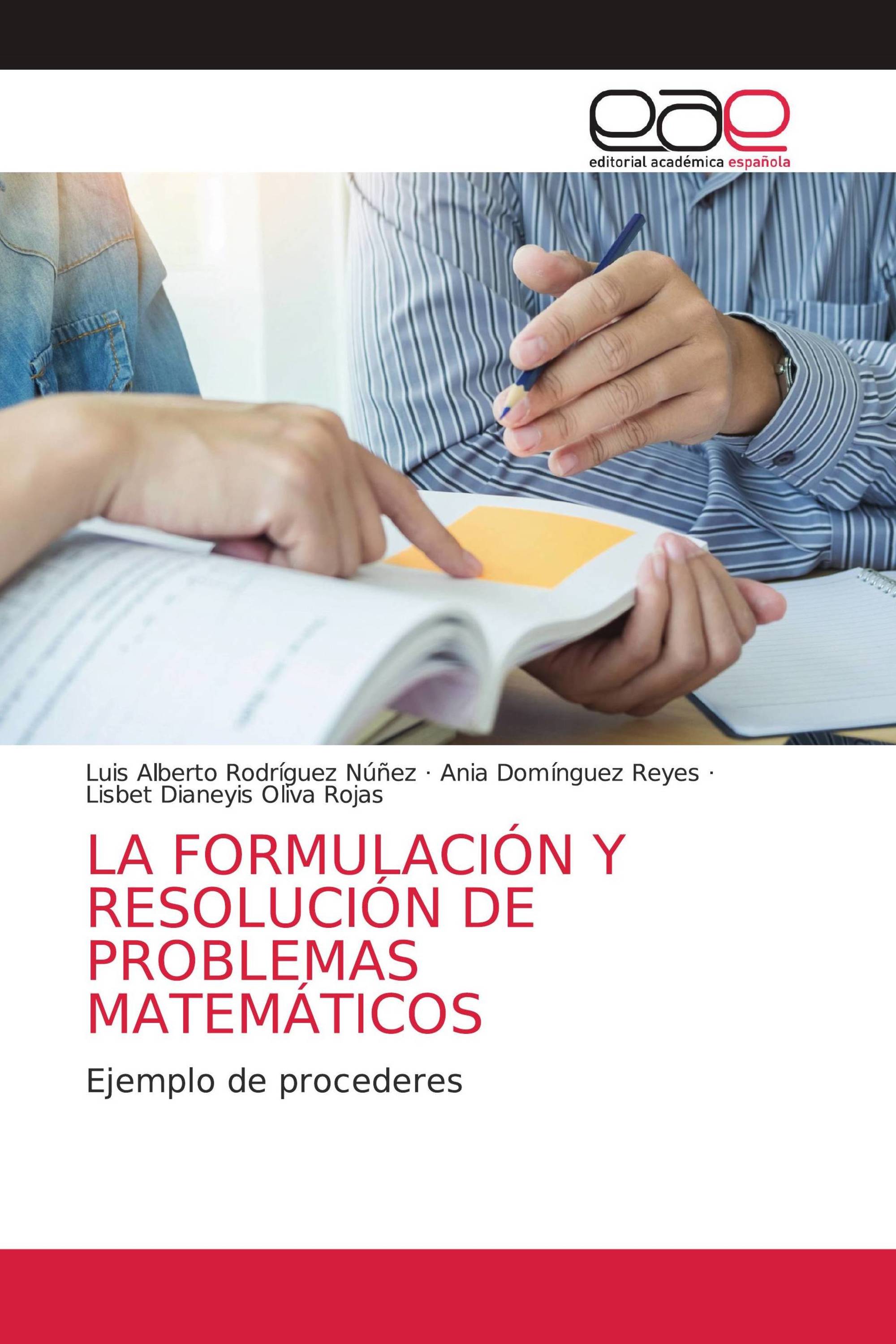 LA FORMULACIÓN Y RESOLUCIÓN DE PROBLEMAS MATEMÁTICOS