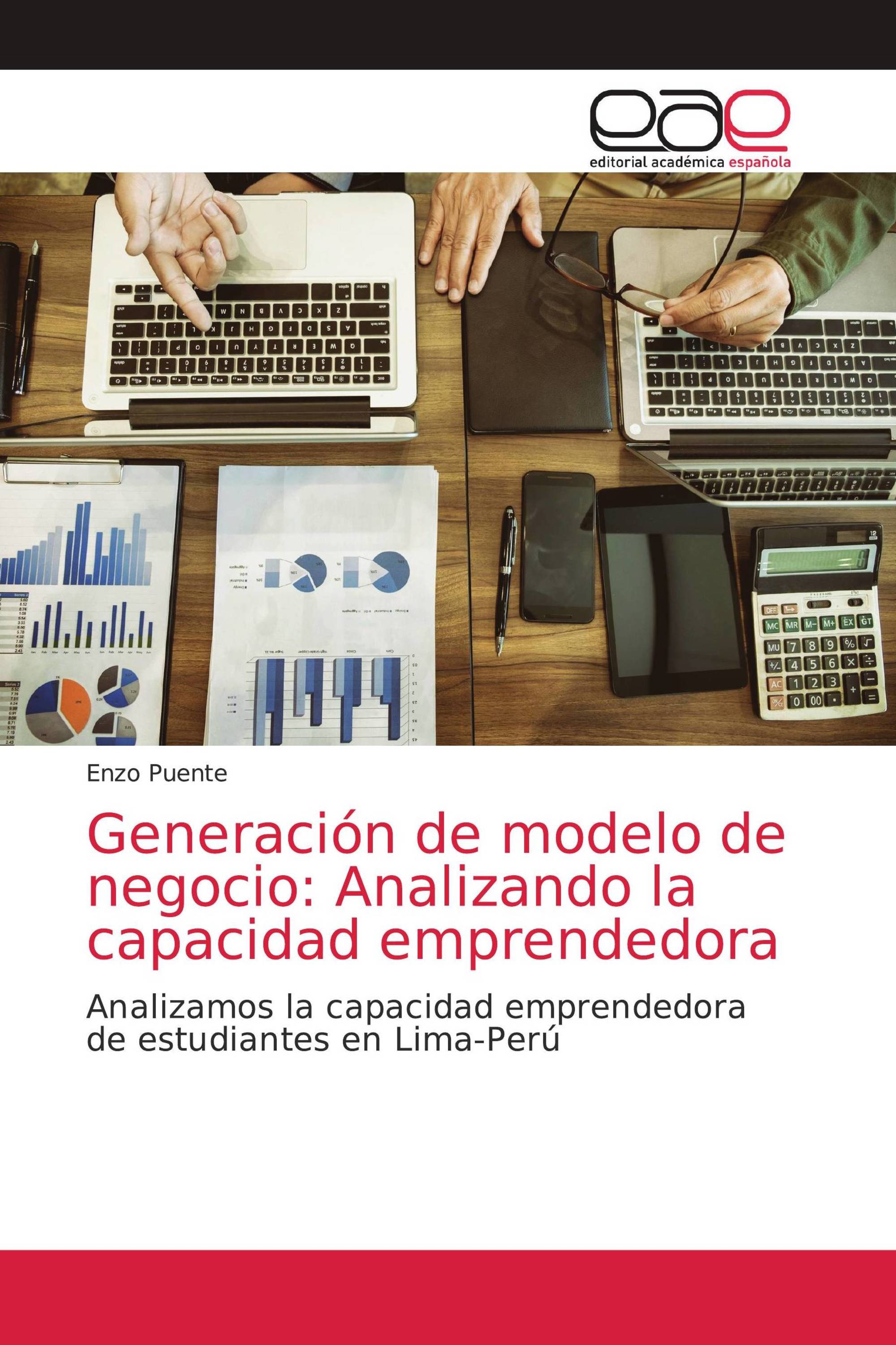 Generación de modelo de negocio: Analizando la capacidad emprendedora