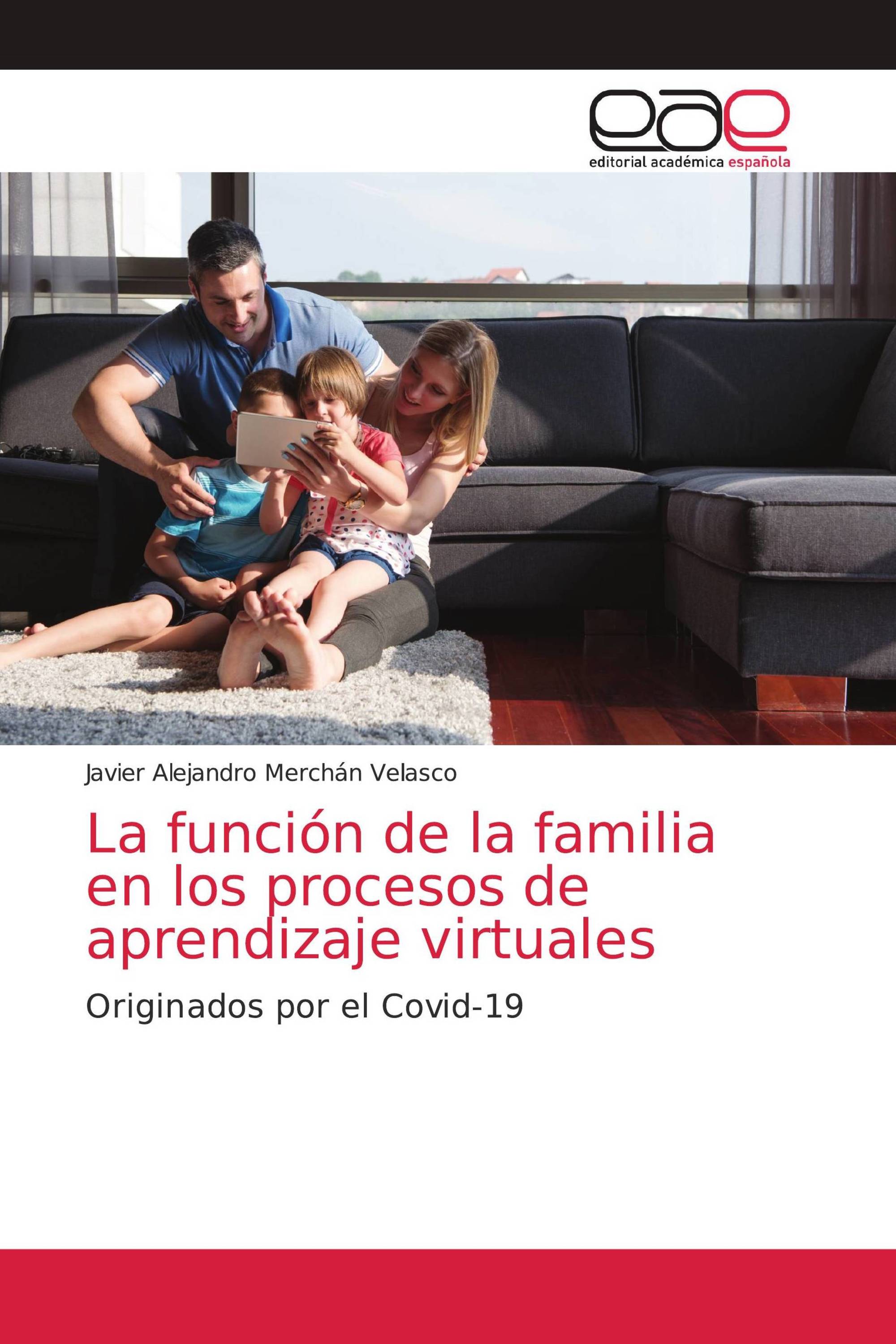 La función de la familia en los procesos de aprendizaje virtuales