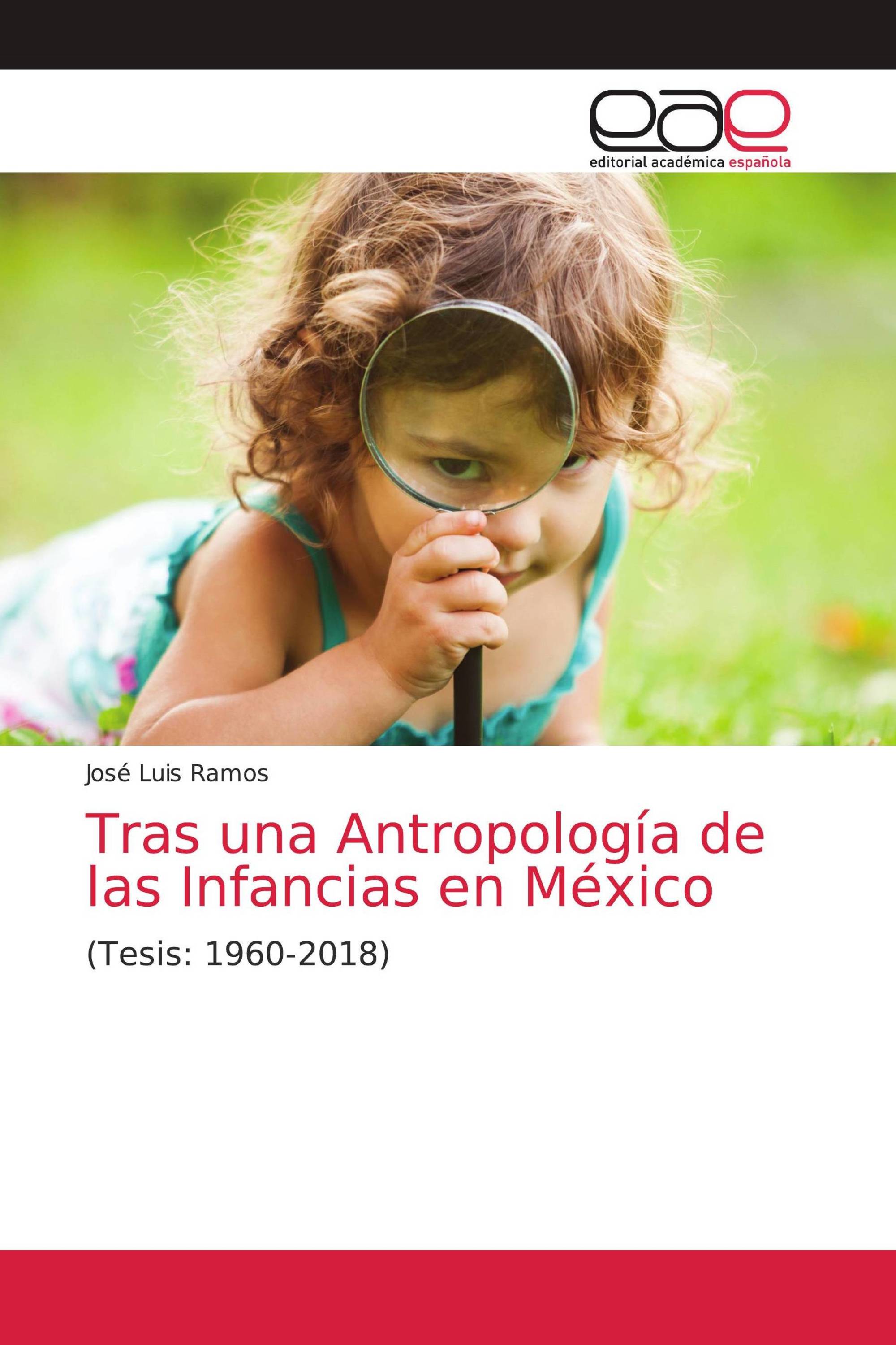 Tras una Antropología de las Infancias en México