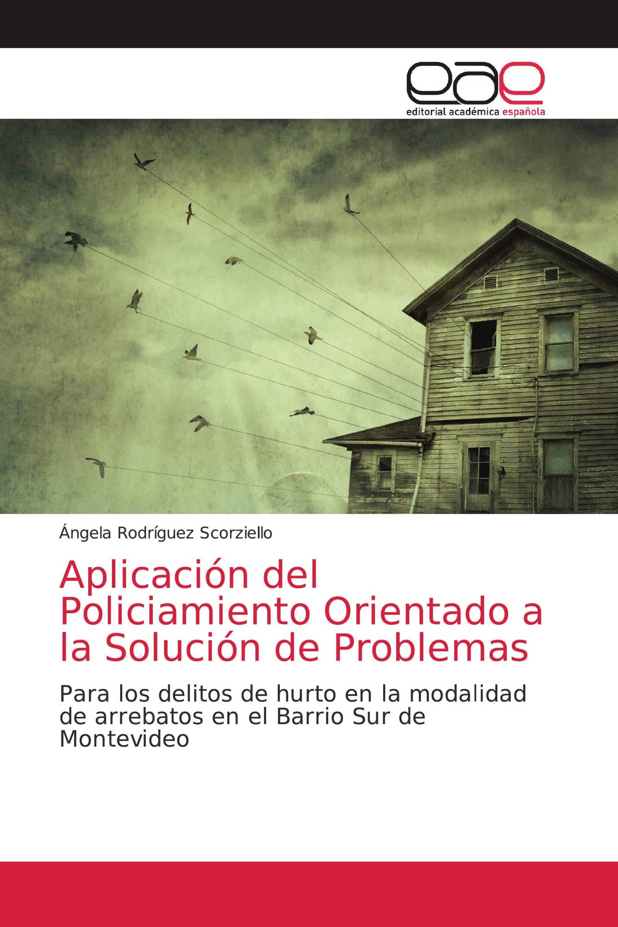 Aplicación del Policiamiento Orientado a la Solución de Problemas