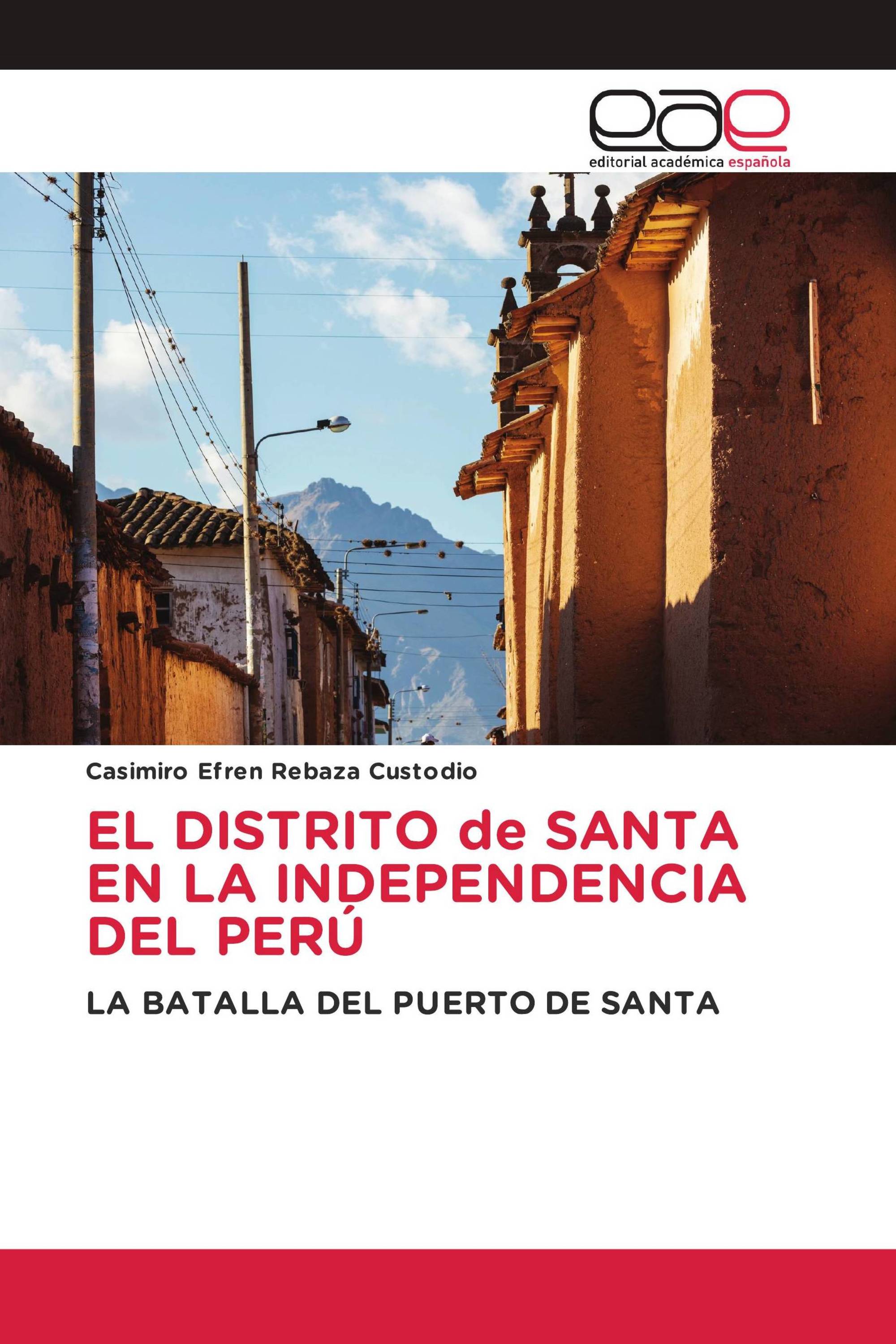 EL DISTRITO de SANTA EN LA INDEPENDENCIA DEL PERÚ