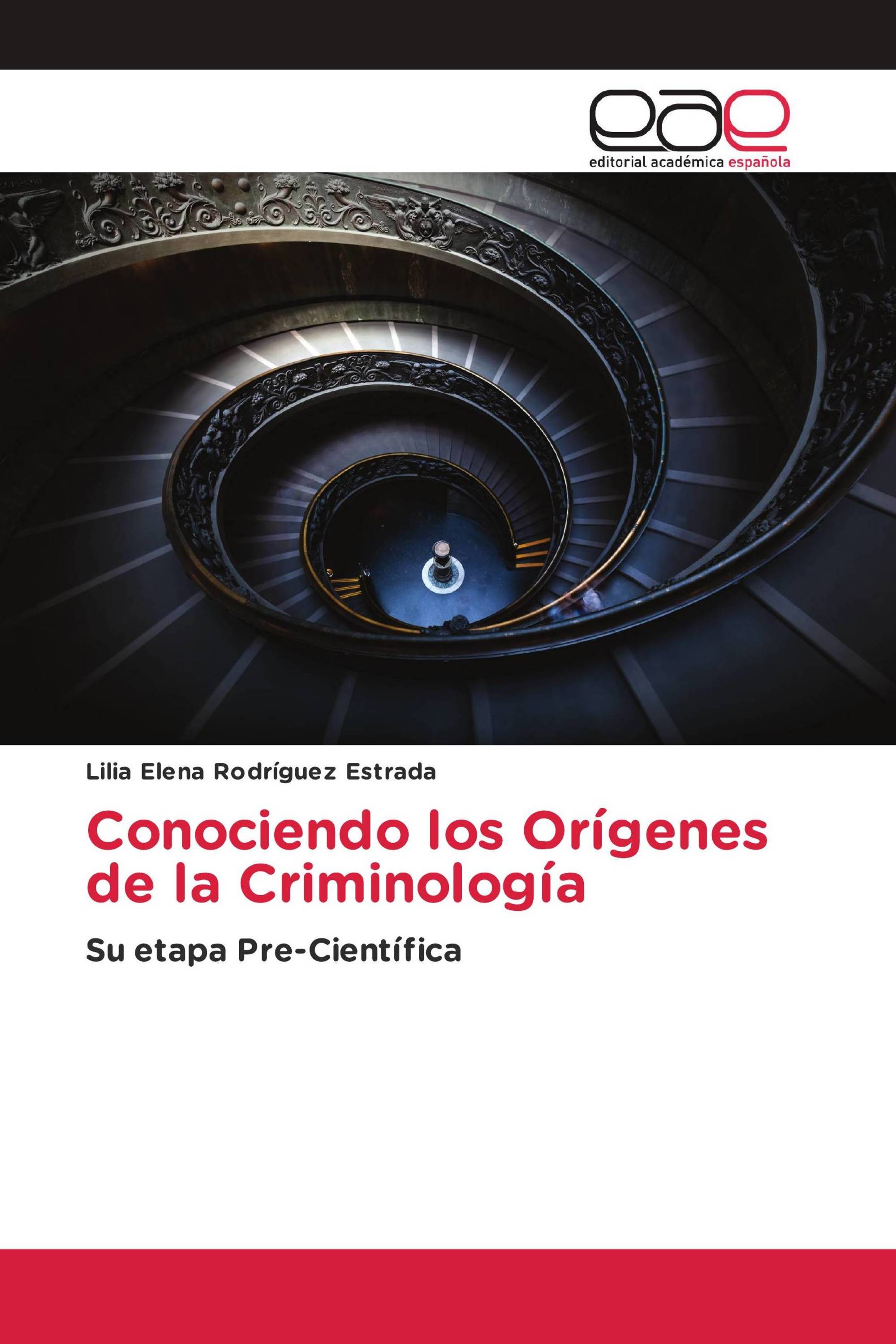 Conociendo los Orígenes de la Criminología