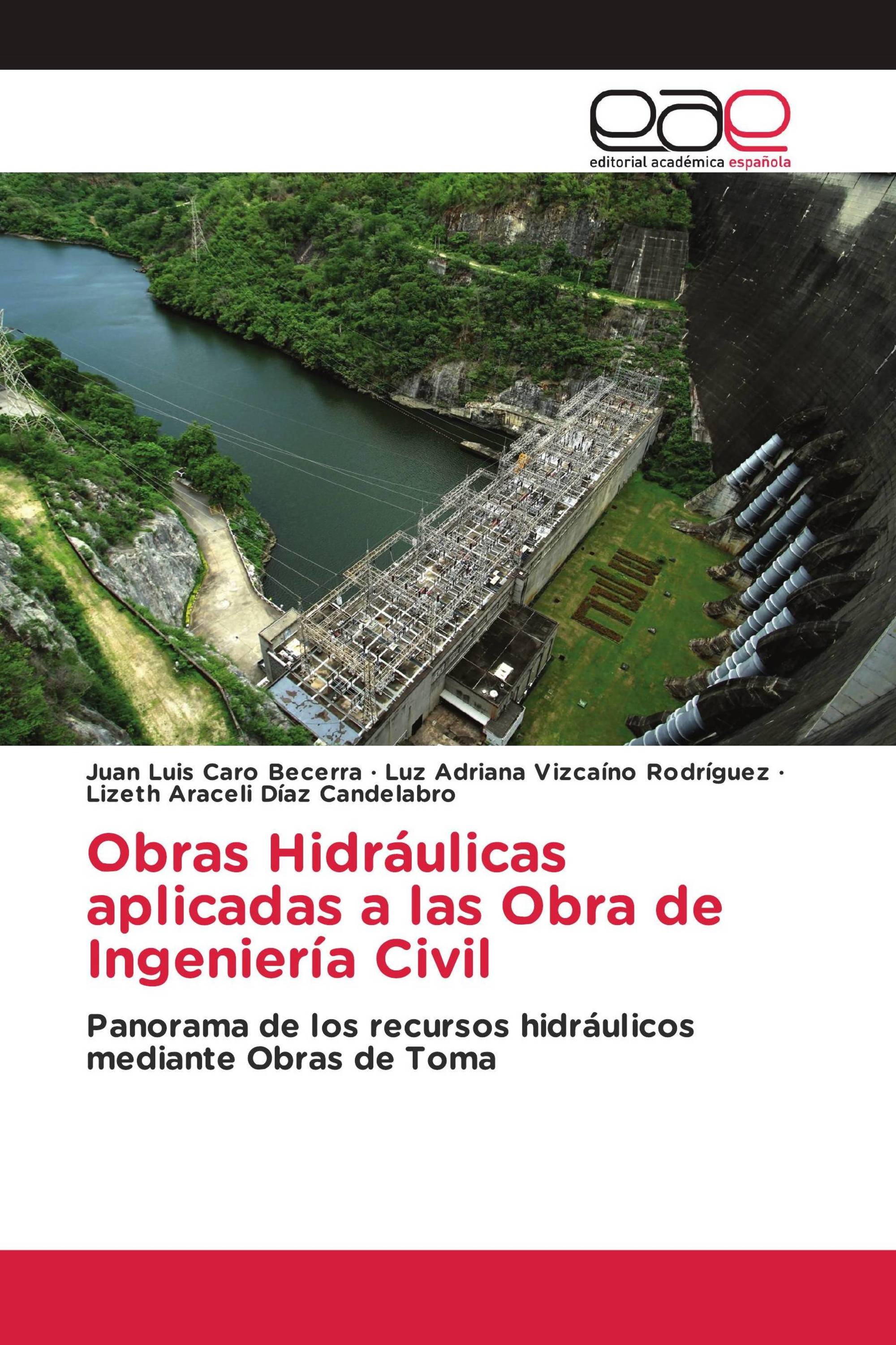 Obras Hidráulicas aplicadas a las Obra de Ingeniería Civil