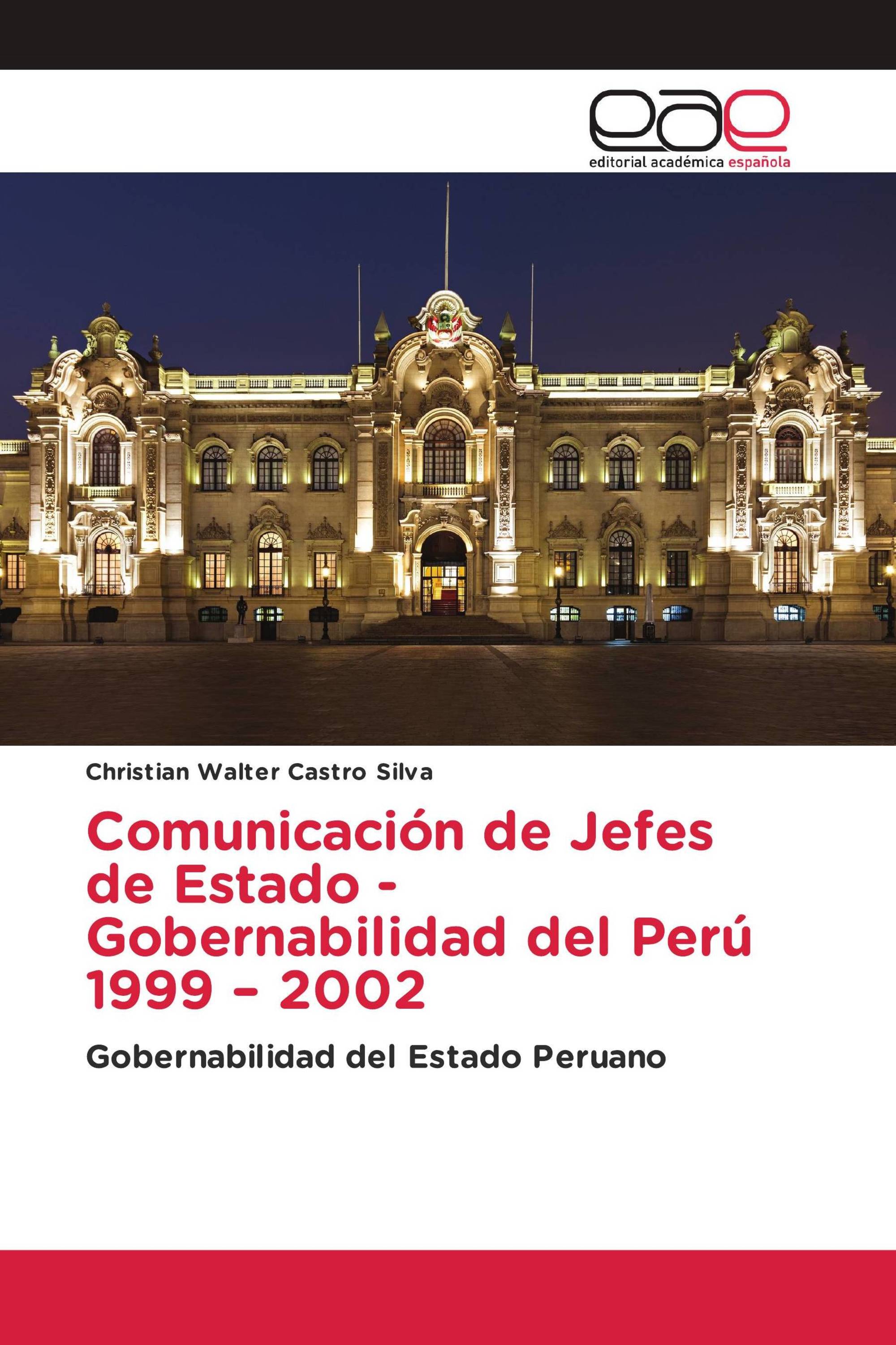 Comunicación de Jefes de Estado - Gobernabilidad del Perú 1999 – 2002