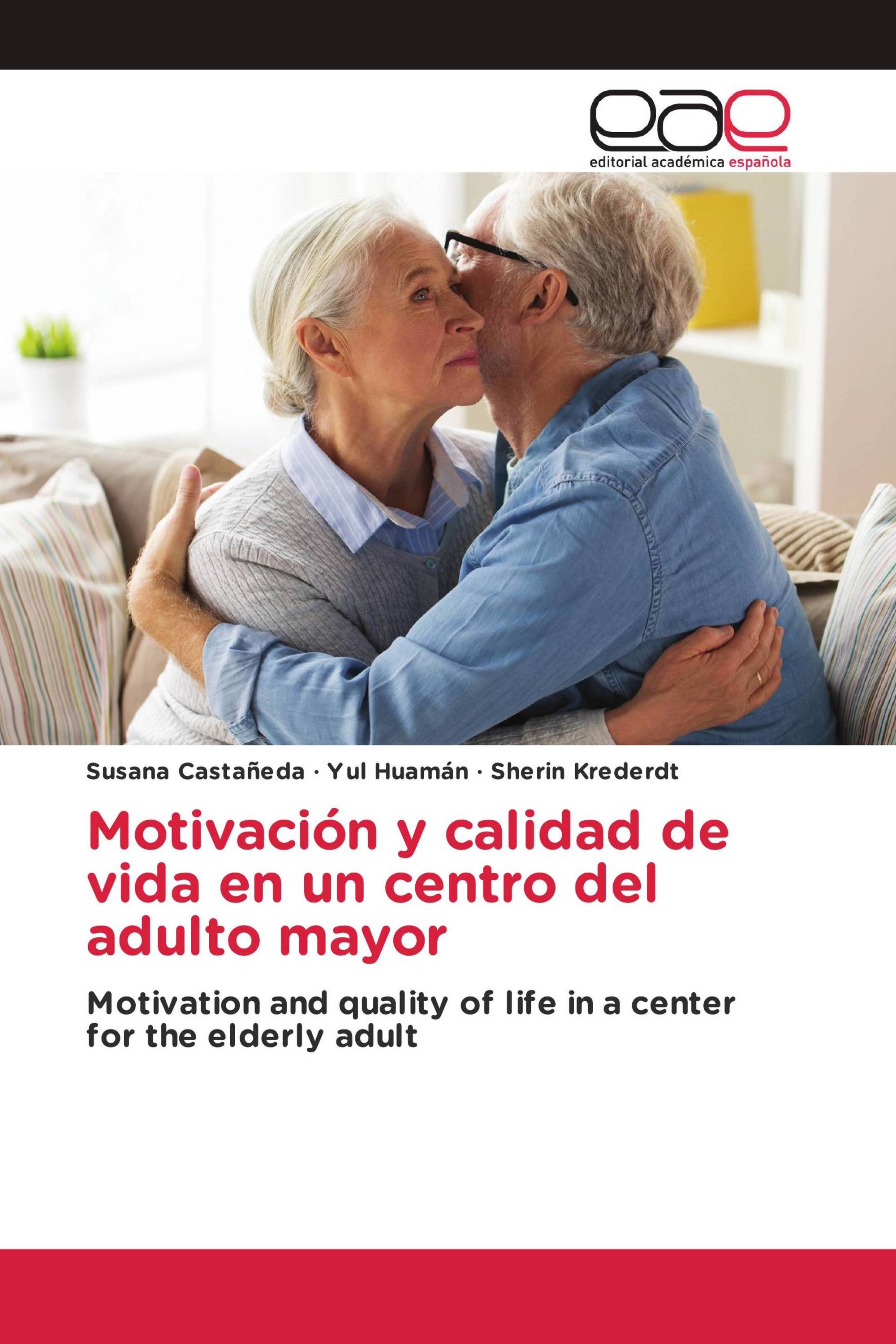 Motivación y calidad de vida en un centro del adulto mayor