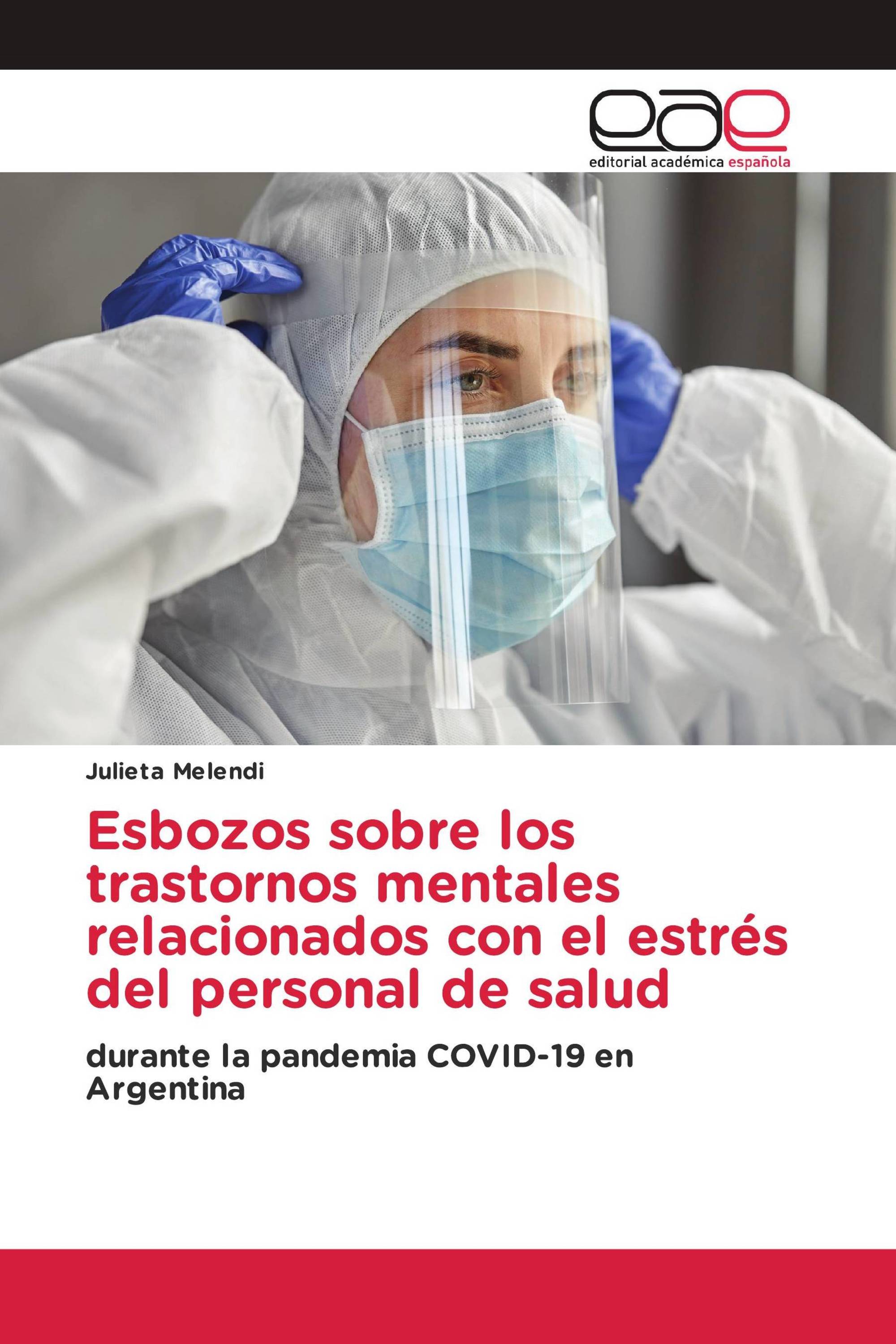 Esbozos sobre los trastornos mentales relacionados con el estrés del personal de salud