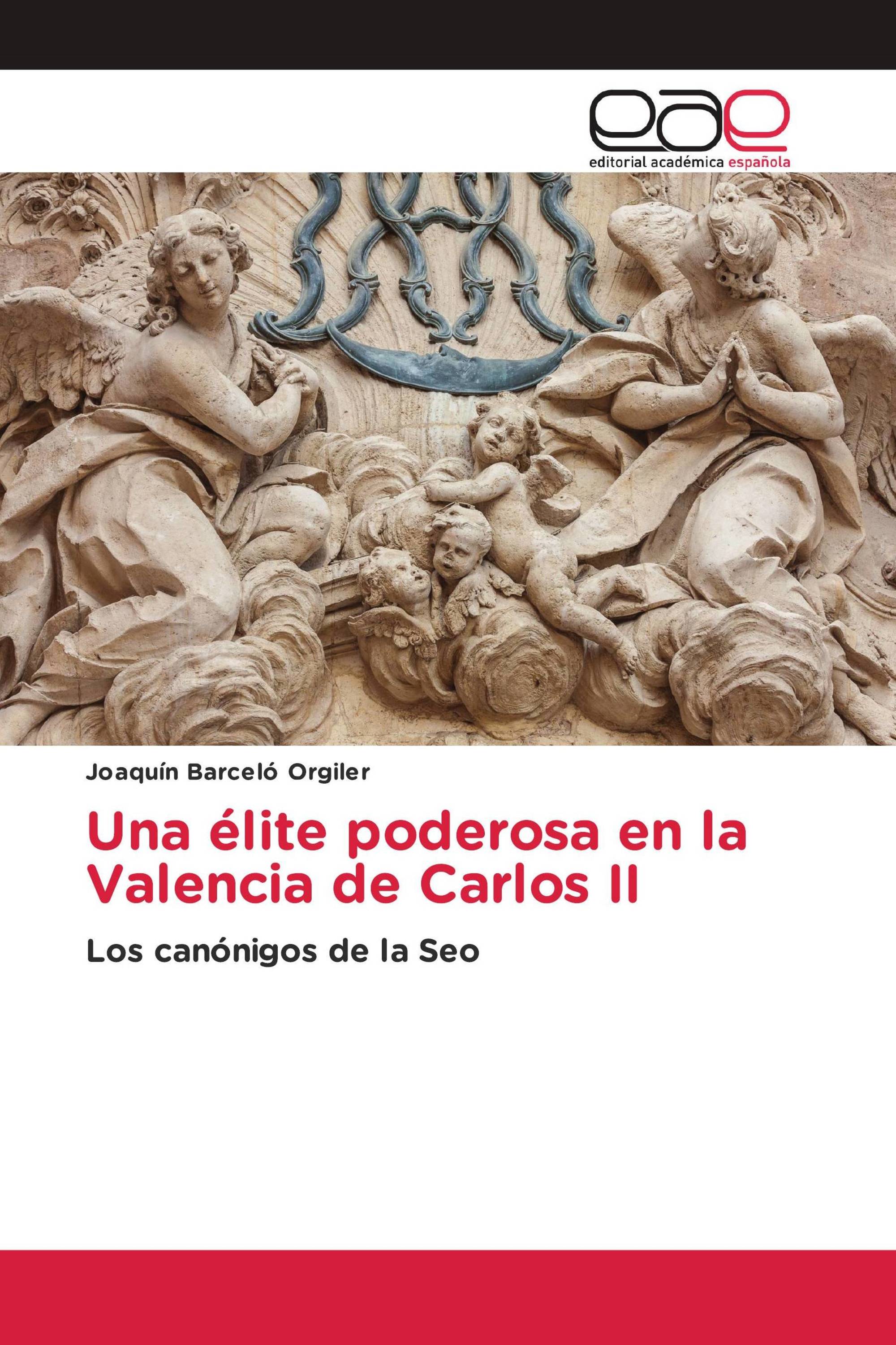 Una élite poderosa en la Valencia de Carlos II