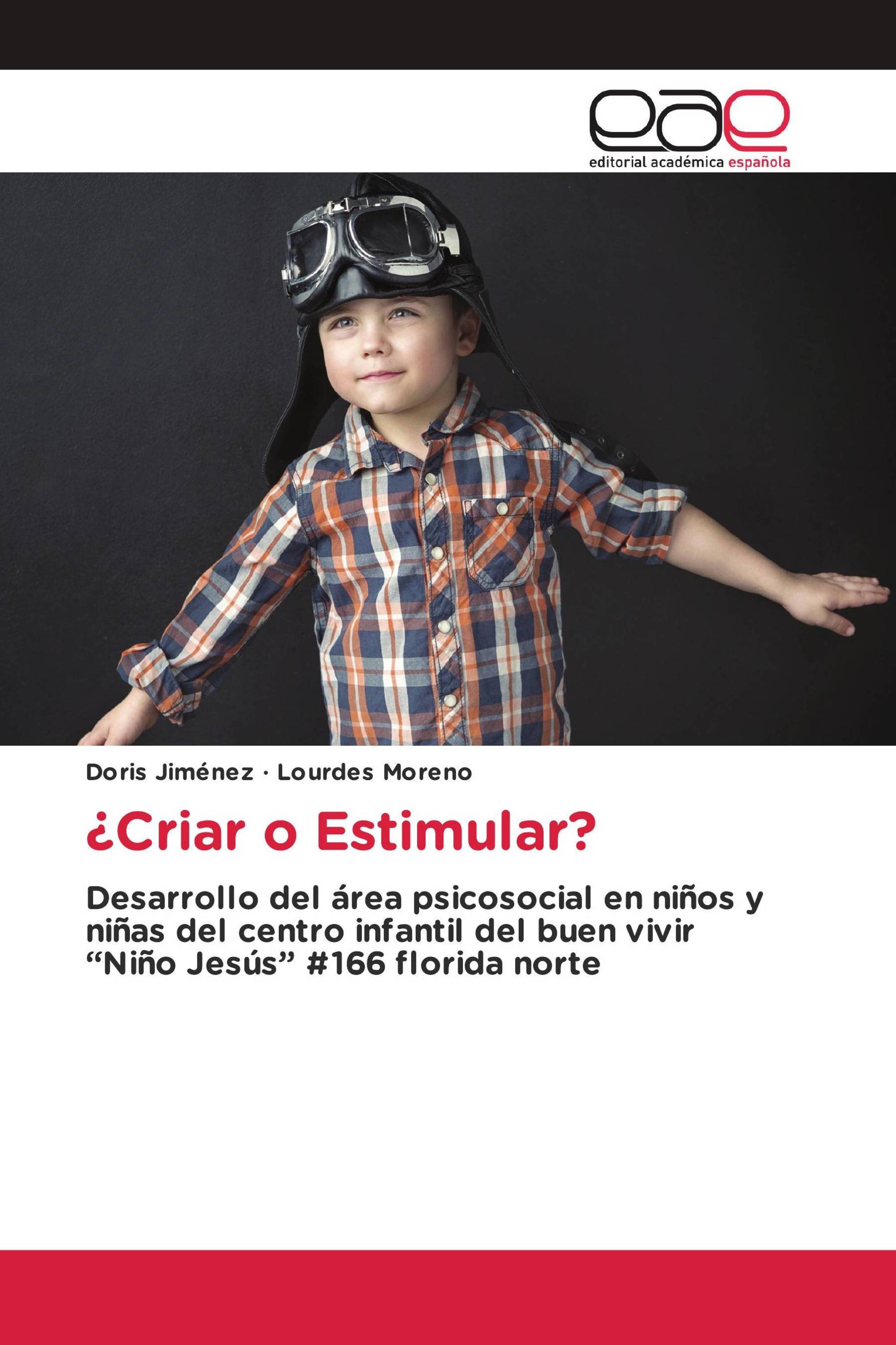 ¿Criar o Estimular?