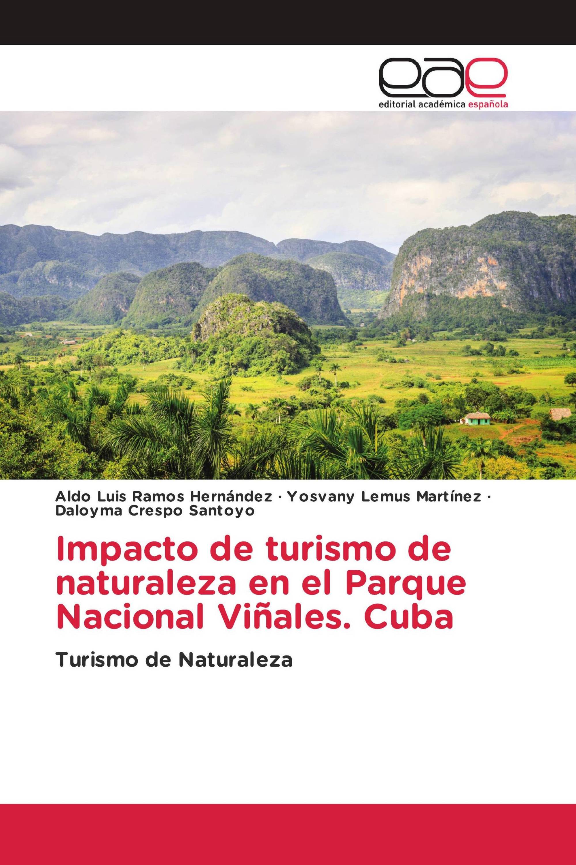 Impacto de turismo de naturaleza en el Parque Nacional Viñales. Cuba