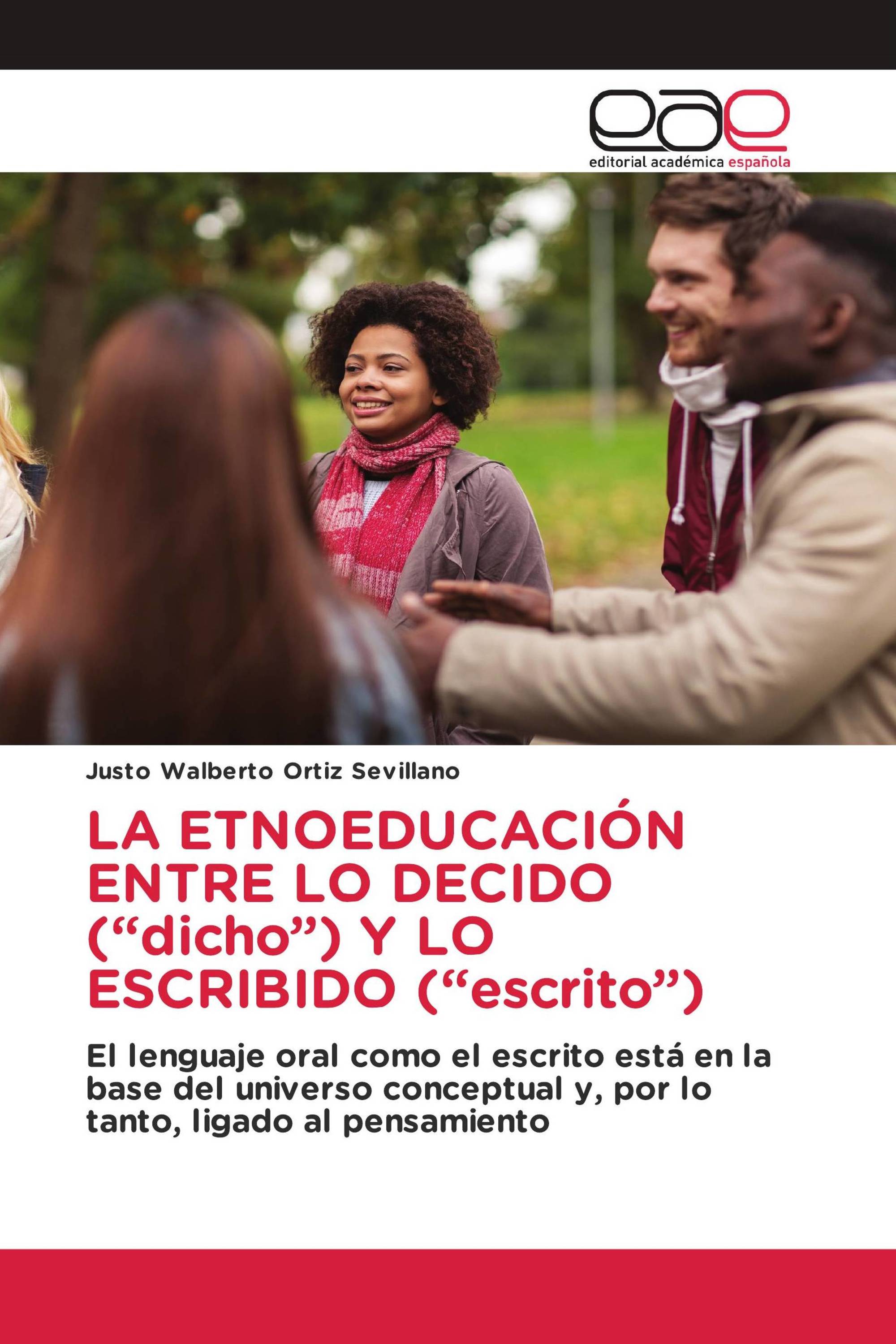 LA ETNOEDUCACIÓN ENTRE LO DECIDO (“dicho”) Y LO ESCRIBIDO (“escrito”)