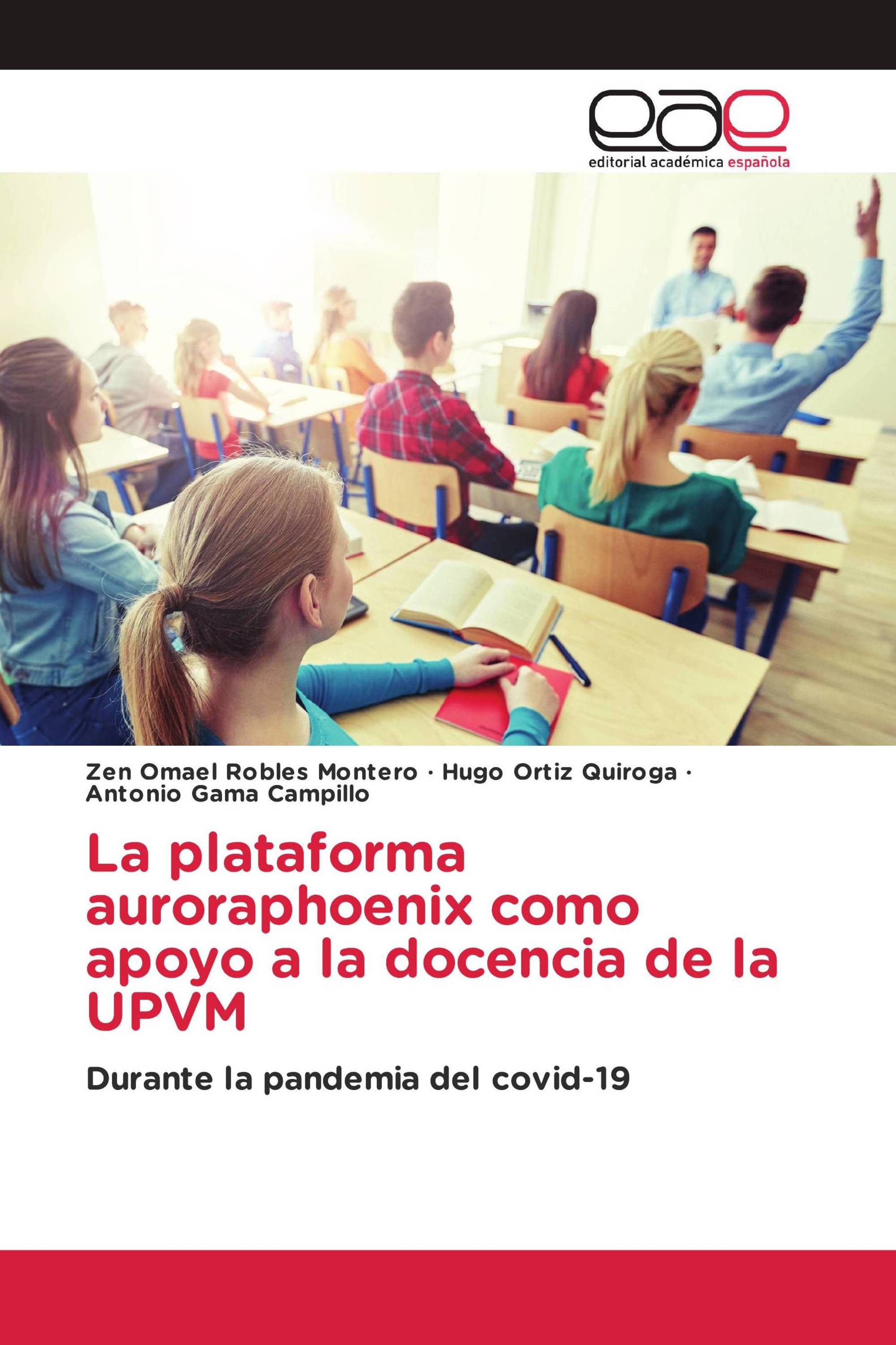 La plataforma auroraphoenix como apoyo a la docencia de la UPVM