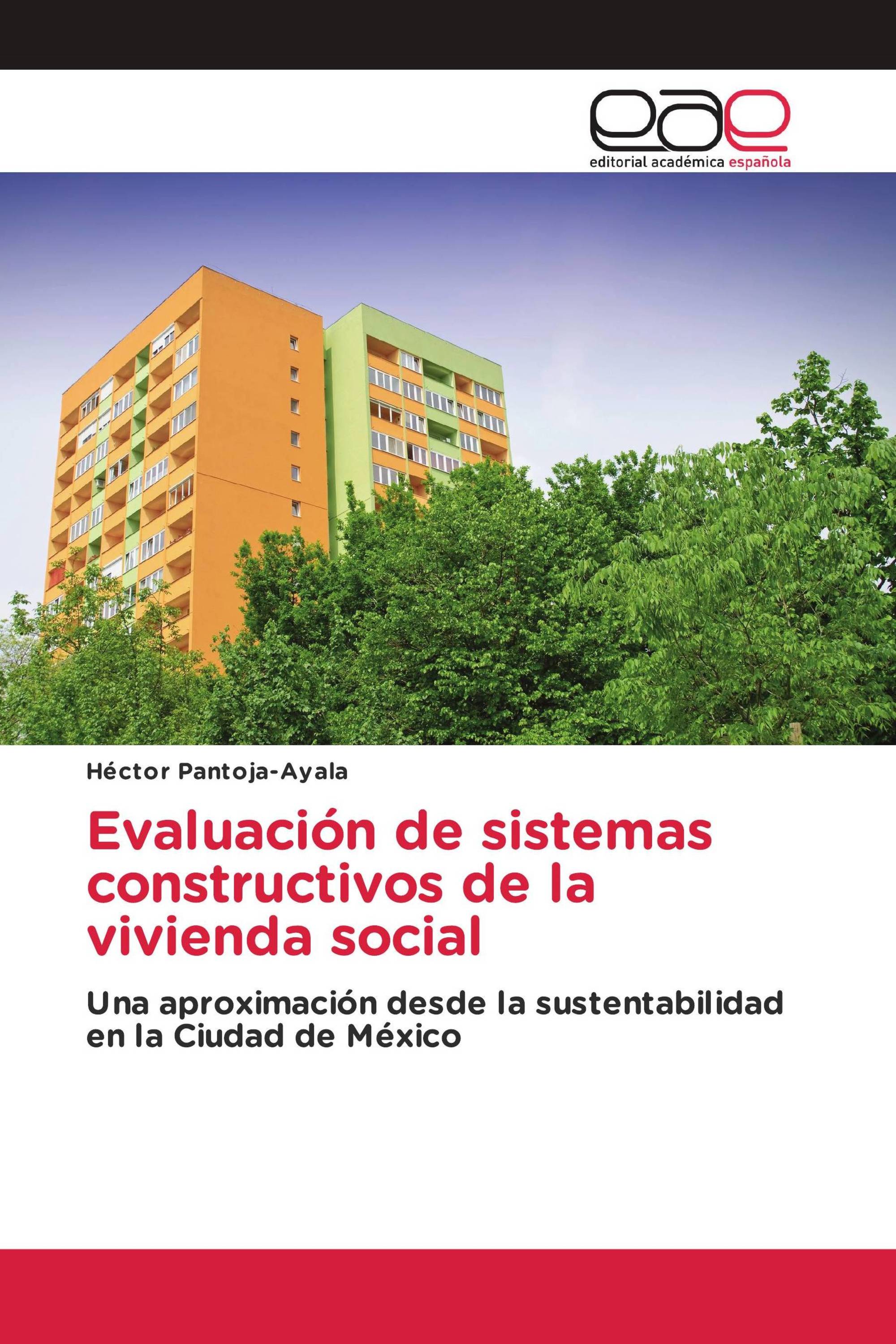 Evaluación de sistemas constructivos de la vivienda social