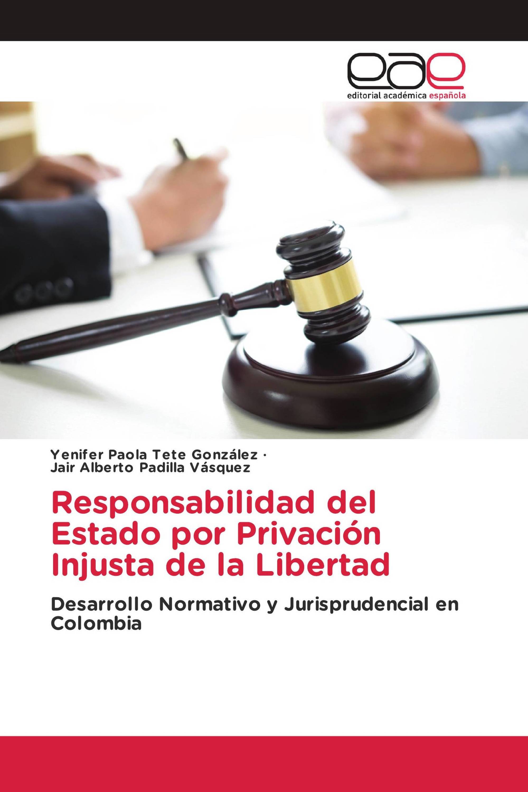 Responsabilidad del Estado por Privación Injusta de la Libertad