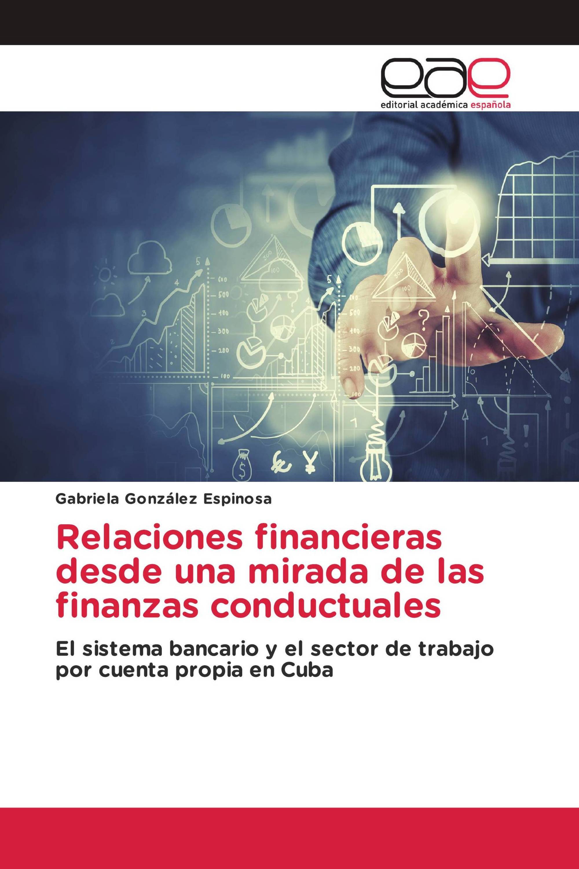 Relaciones financieras desde una mirada de las finanzas conductuales