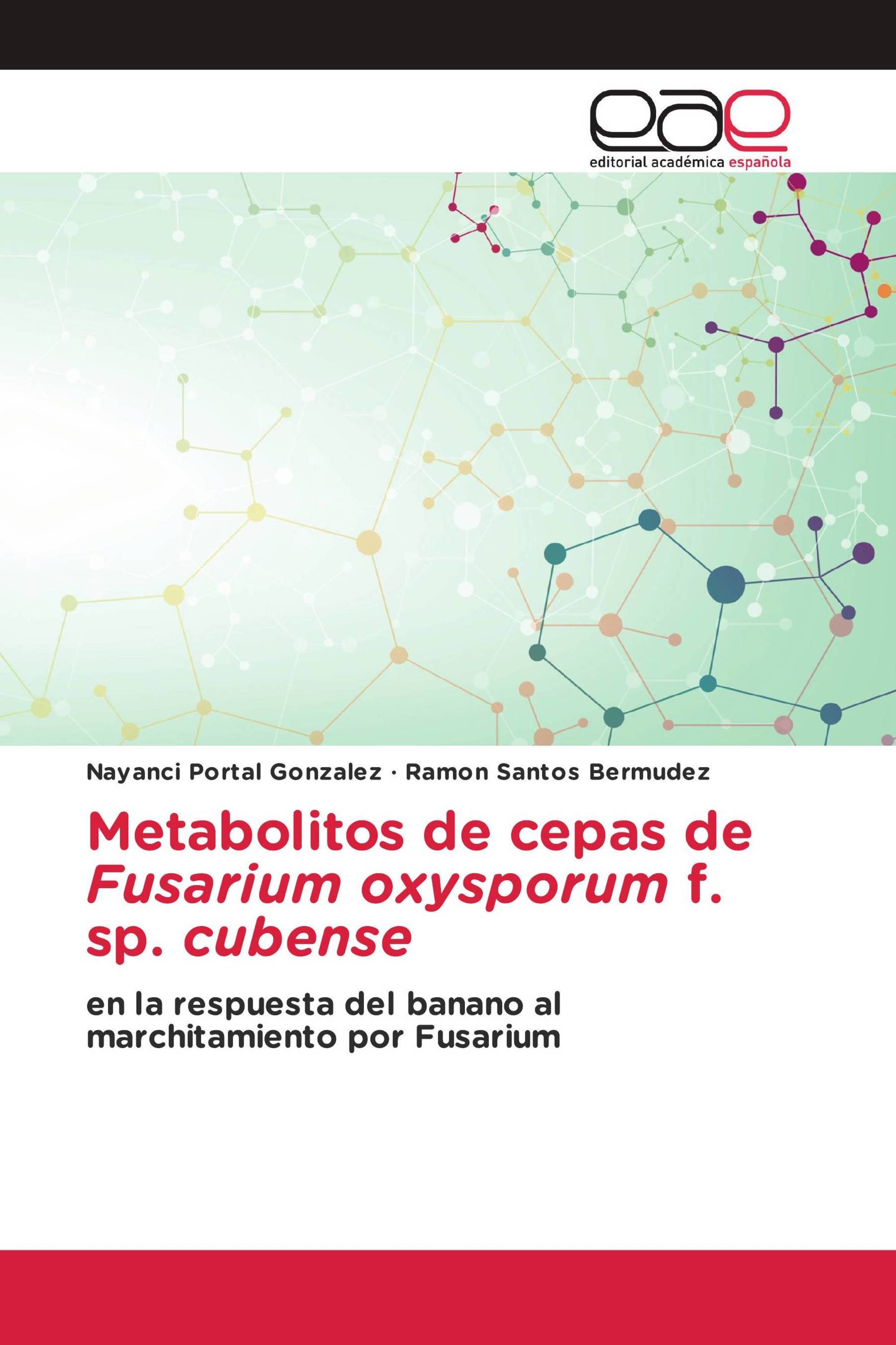 Metabolitos de cepas de Fusarium oxysporum f. sp. cubense