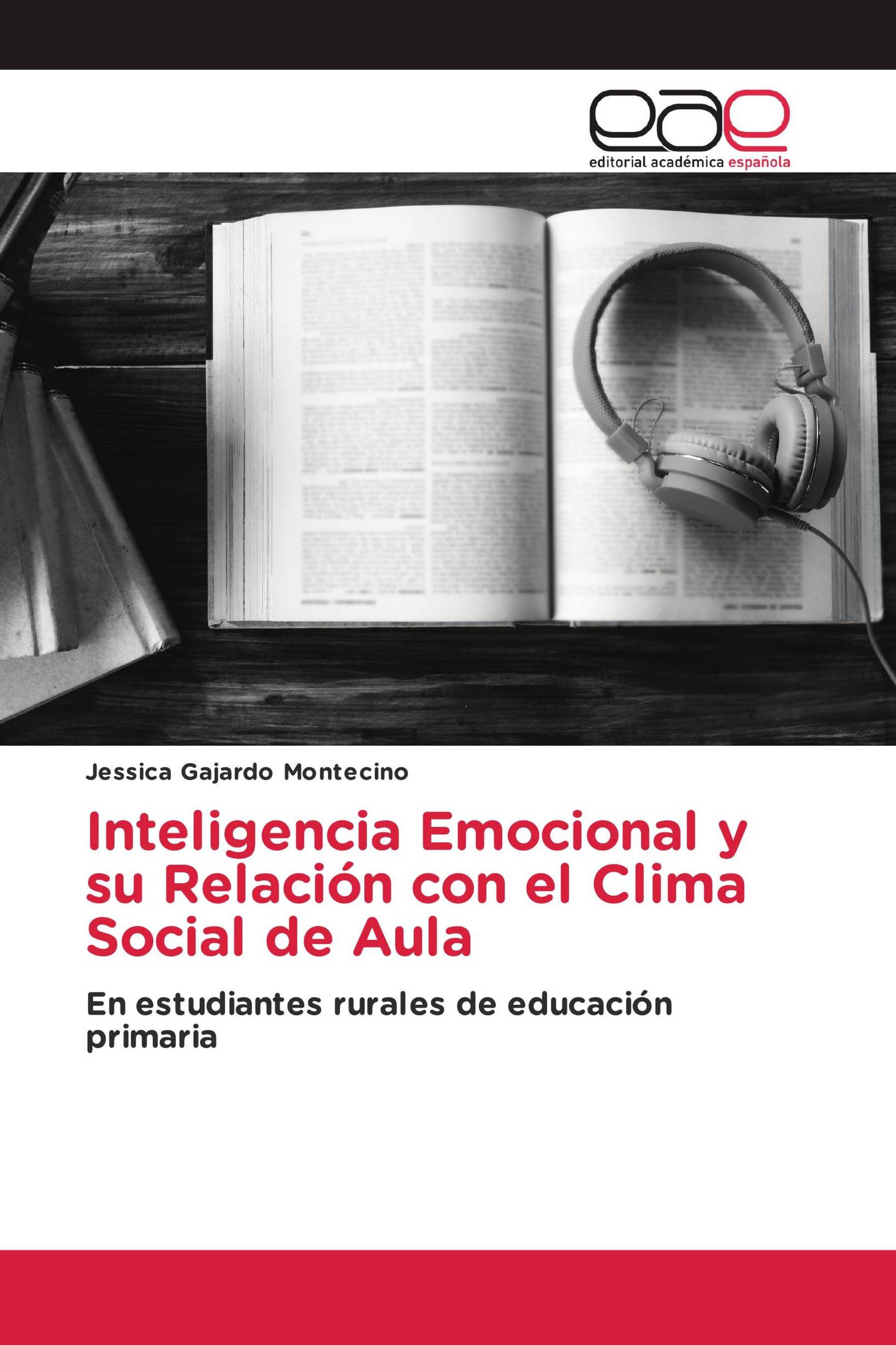 Inteligencia Emocional y su Relación con el Clima Social de Aula