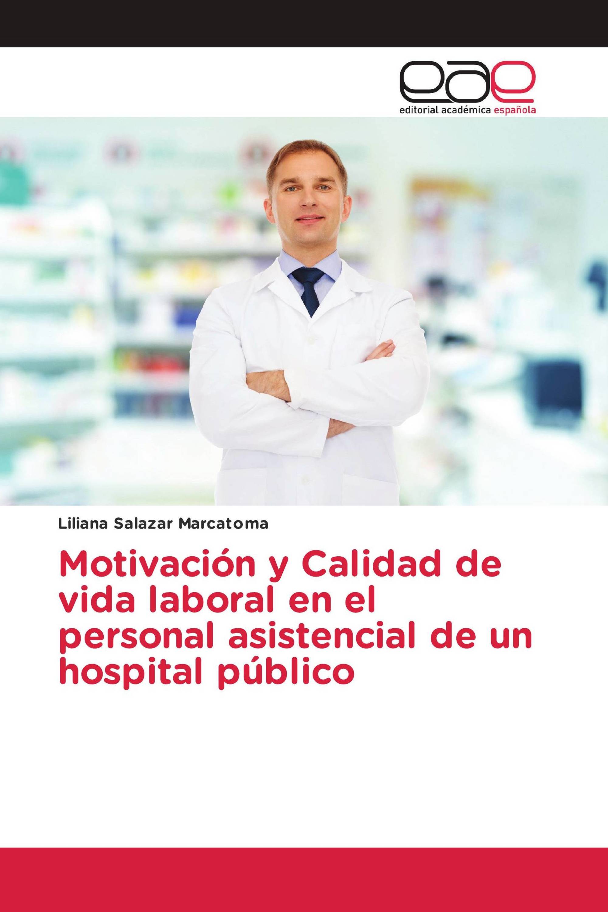 Motivación y Calidad de vida laboral en el personal asistencial de un hospital público