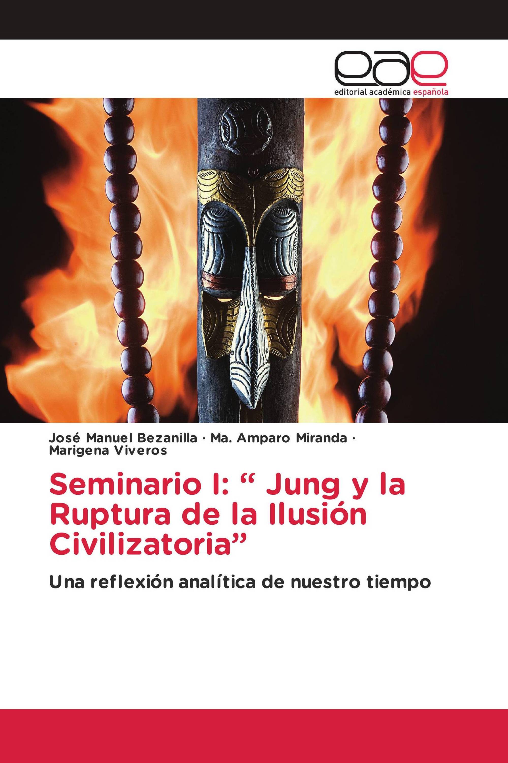 Seminario I: “ Jung y la Ruptura de la Ilusión Civilizatoria”