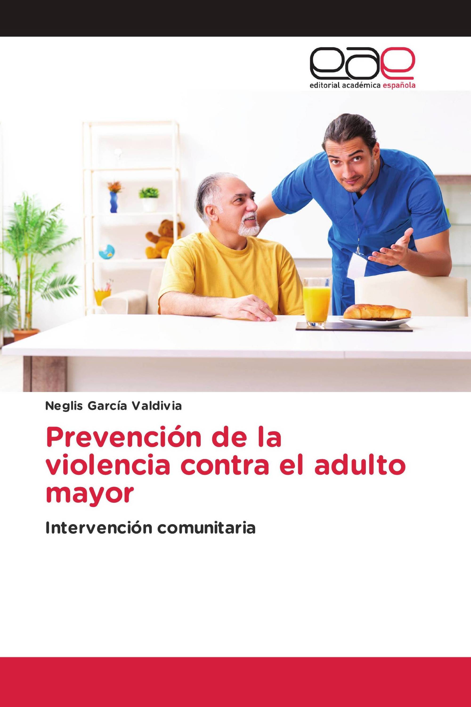 Prevención de la violencia contra el adulto mayor