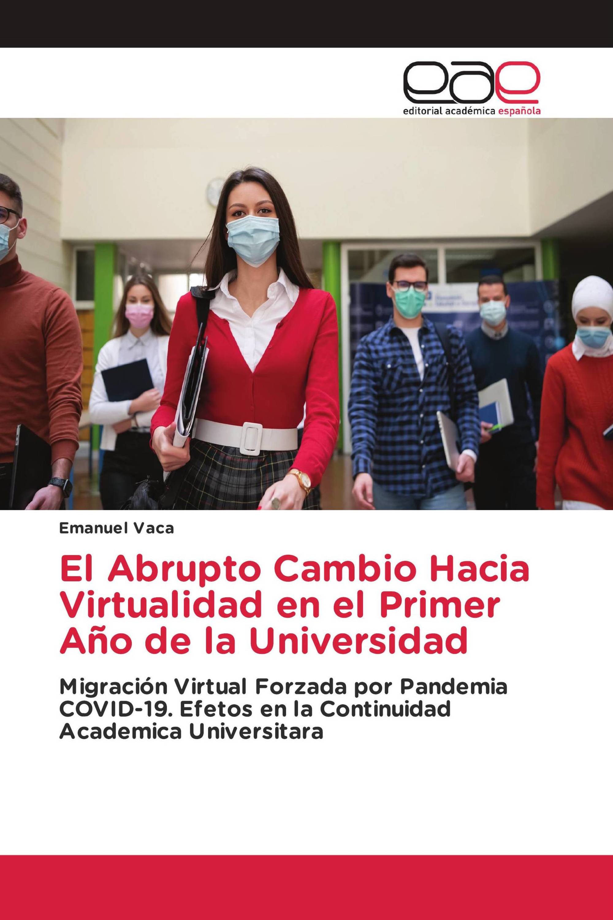 El Abrupto Cambio Hacia Virtualidad en el Primer Año de la Universidad